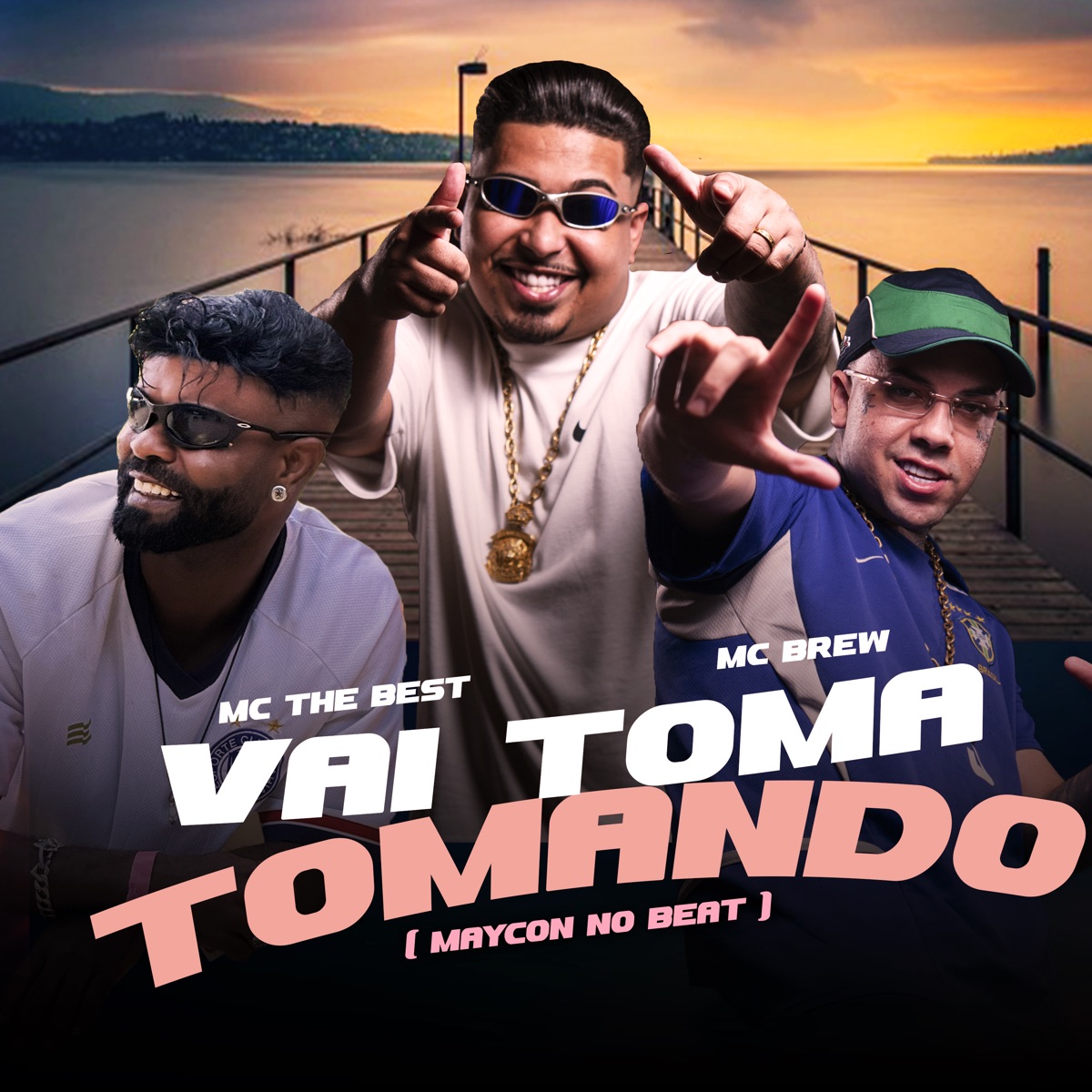 Vai Toma Tomando - Single by MC The Best, MC Brew & MAYCON NO BEAT album cover
