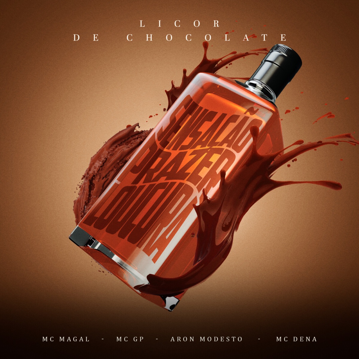 Licor De Chocolate (feat. Mc Dena) - Single by MC Magal, Aaron Modesto, MC GP & Dj Herculano album cover