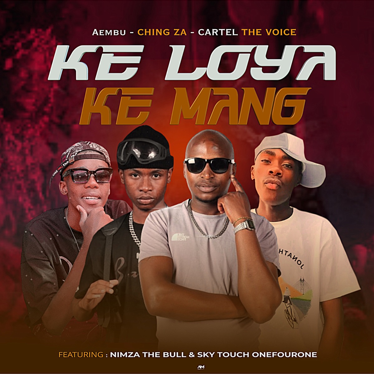 Ke Loya Ke Mang (feat. NIMZA THEBULL & Skytouch OnefourOne) - Single by Aembu, chingza & Cartel The Voice album cover