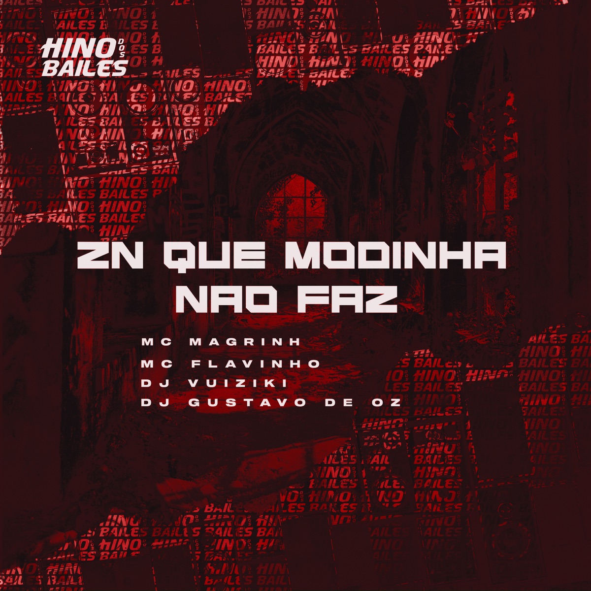 Zn Que Modinha Não Faz - Single by Mc Magrinho, MC Flavinho, DJ Vuiziki & DJ GUSTAVO DE OZ album cover
