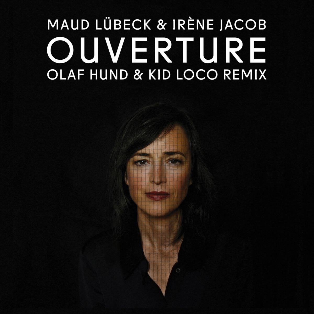 Ouverture (Olaf Hund & Kid Loco Remix) [feat. Irène Jacob] - Single by Maud Lübeck album cover