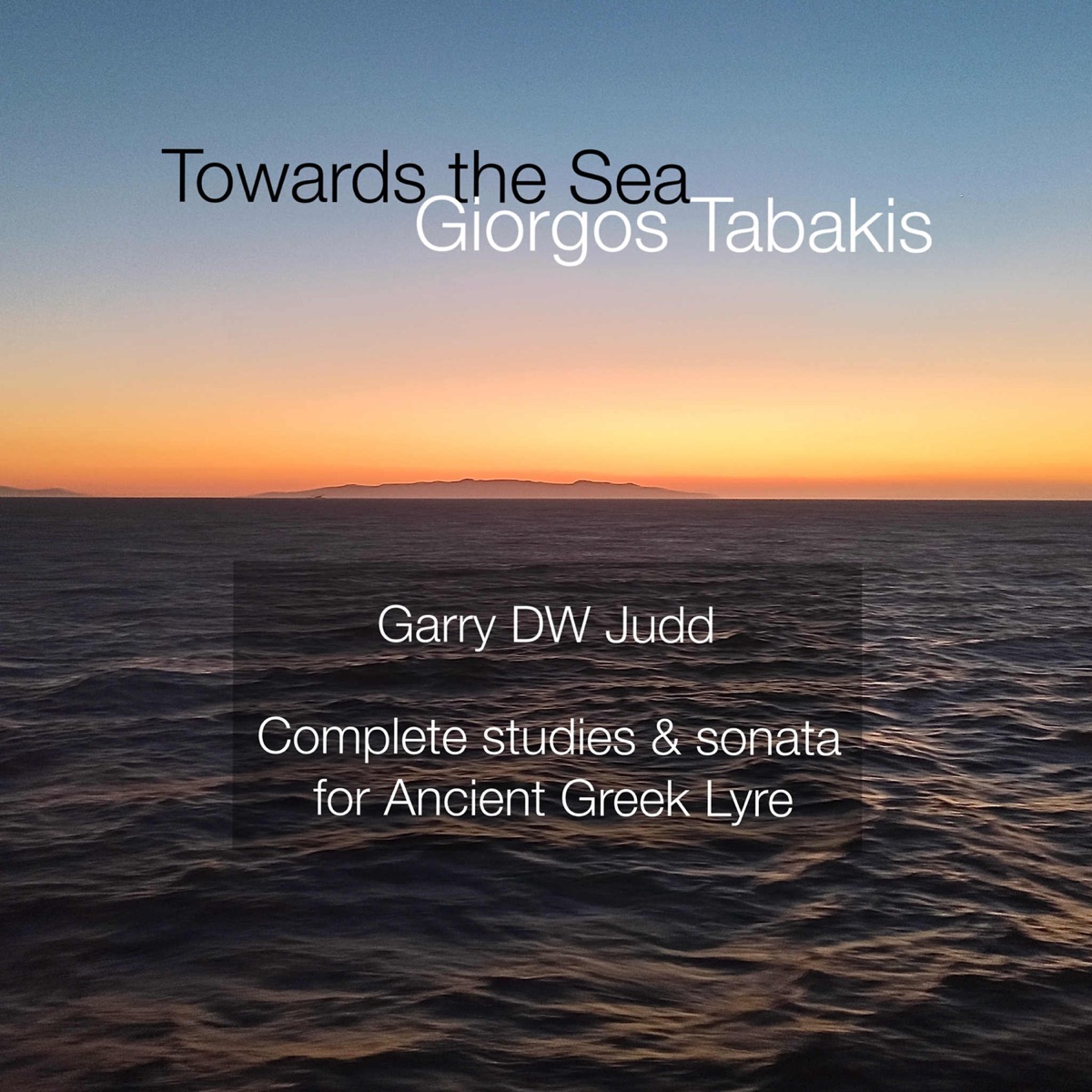 'Towards the Sea' Complete Studies and Sonata for solo 7-String ancient Greek Lyre by Giorgos Tabakis, Garry DW Judd & Ancient Greek Music Workshop album cover