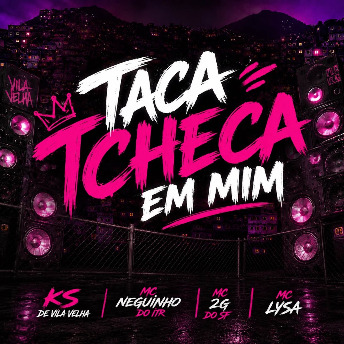 TACA TCHECA EM MIM - Single by KS DE VILA VELHA, Mc Lysa, Mc 2G do SF & Mc Neguinho do ITR album cover