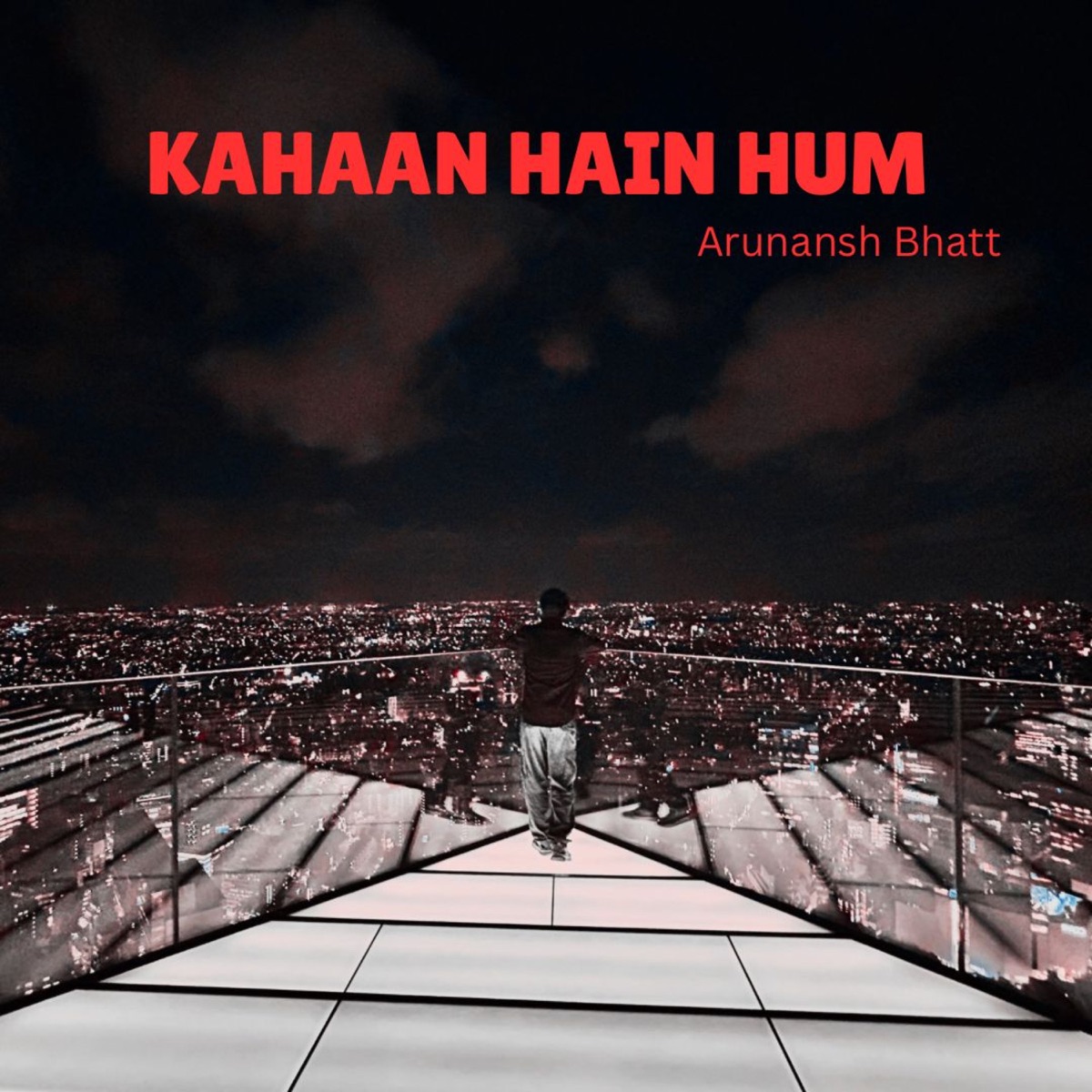 Kahaan Hain Hum - Single by Arunansh Bhatt album cover