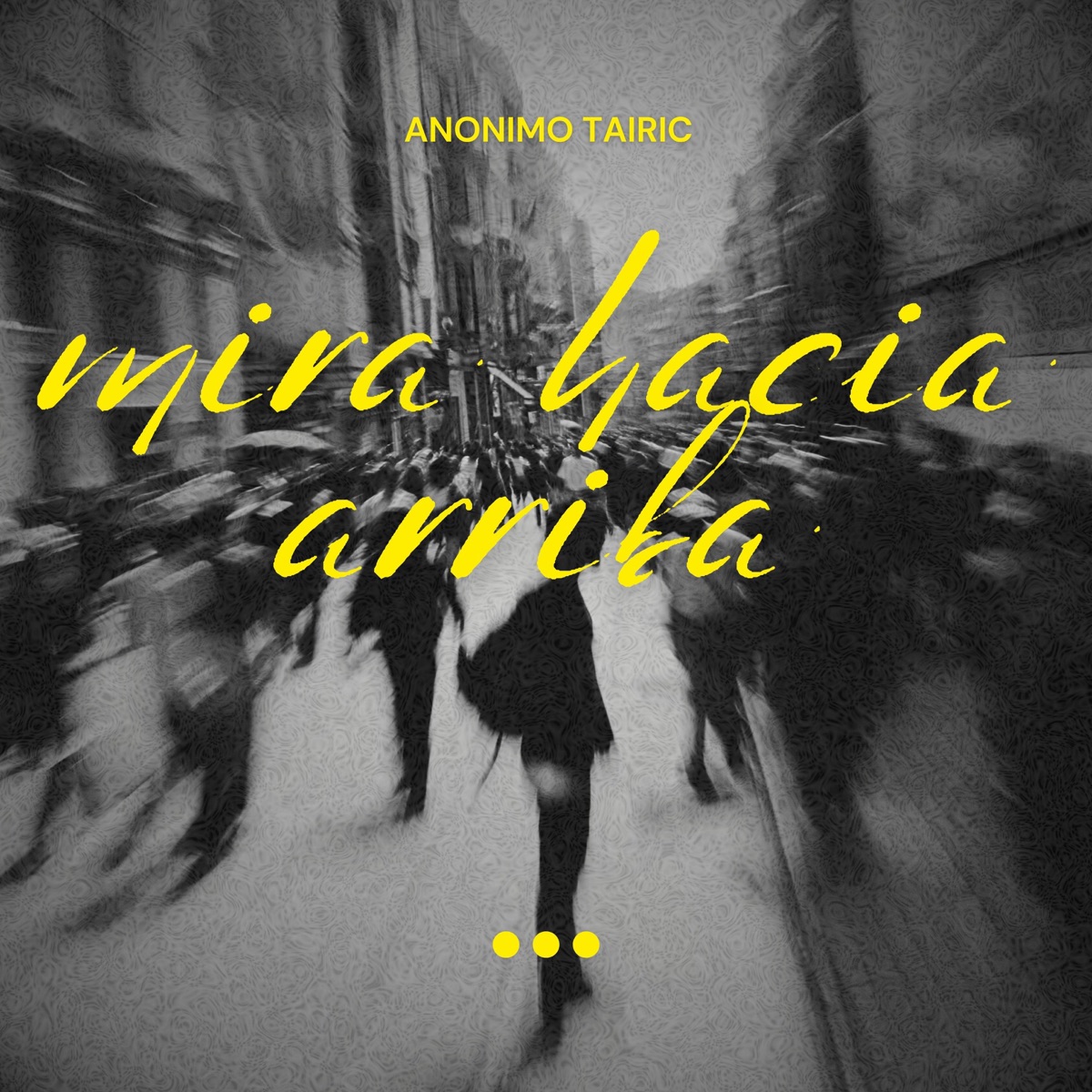 Mira Hacia Arriba - Single by Anonimo Tairic album cover