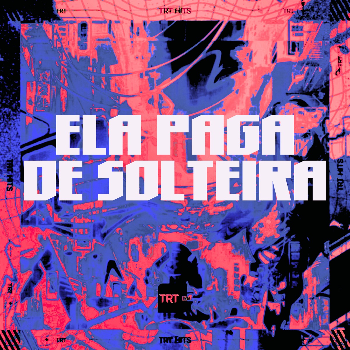 Ela Paga de Solteira - Single by DJ MARIACHI, MC Del Piero & Henrique Mello album cover