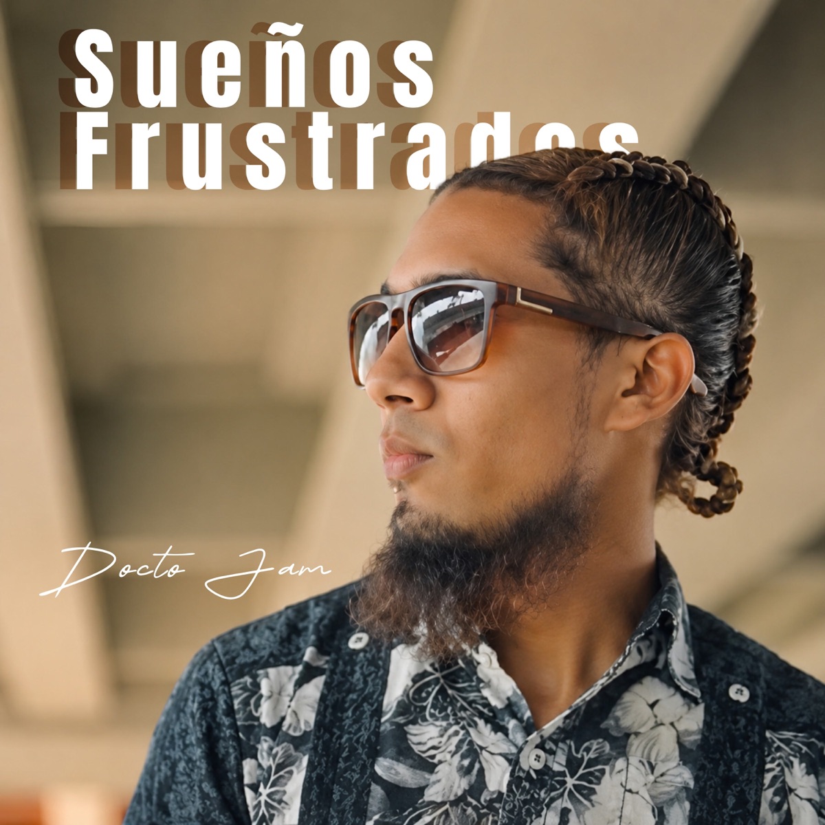 Sueños Frustrados - Single by Docto Jam album cover