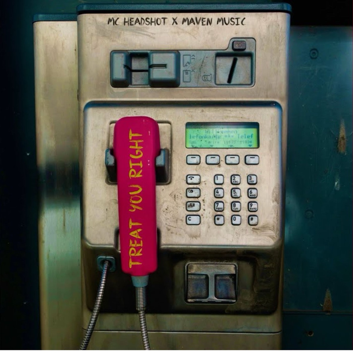 Treat You Right - Single by MC Headshot & Maven Music album cover