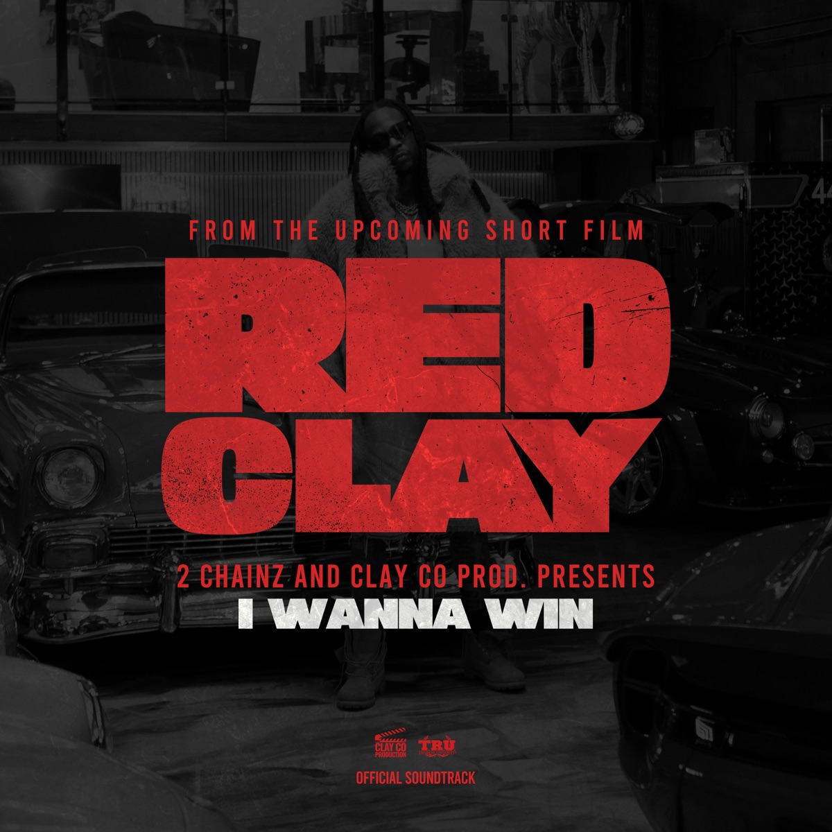 I WANNA WIN (from the Short Film "Red Clay") - Single by 2 Chainz & YoungBoy Never Broke Again album cover artwork