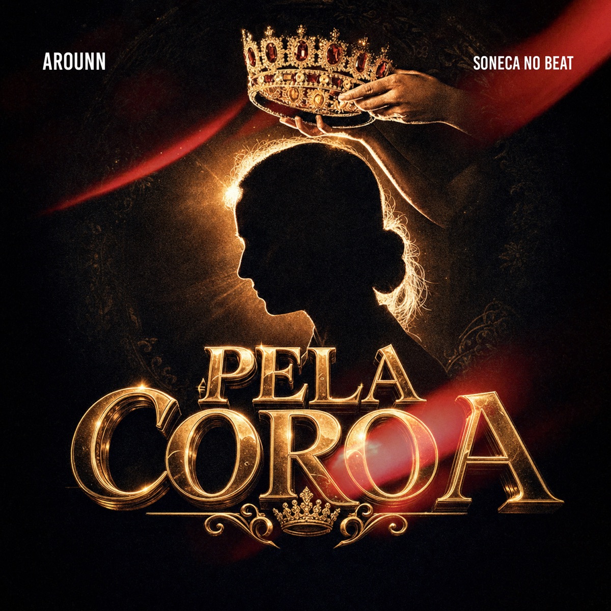 Pela Coroa - Single by Arounn & Soneca no Beat album cover