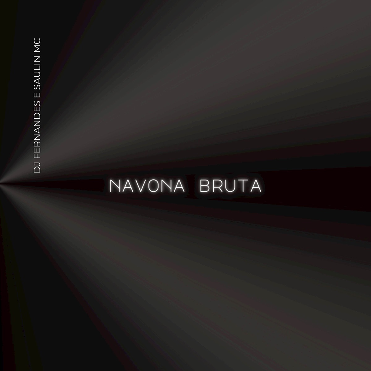 Navona bruta (feat. Distrito Do Melt) - Single by Dj Fernandes & MC SaulinCH album cover