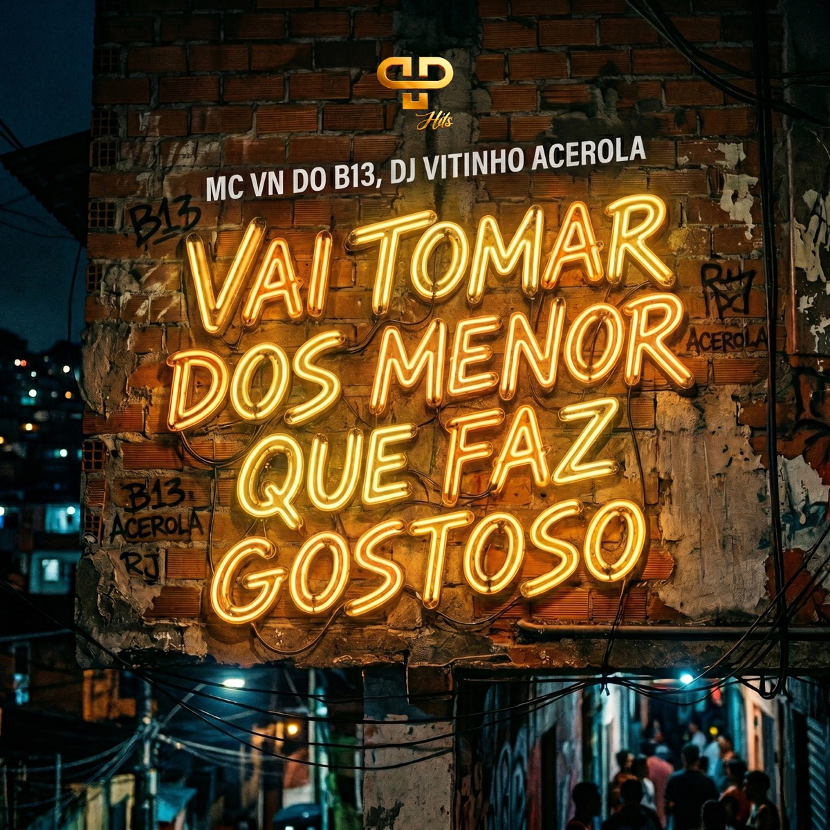 Vai Tomar dos Menor Que Faz Gostoso - Single by MC VN do B13 album cover
