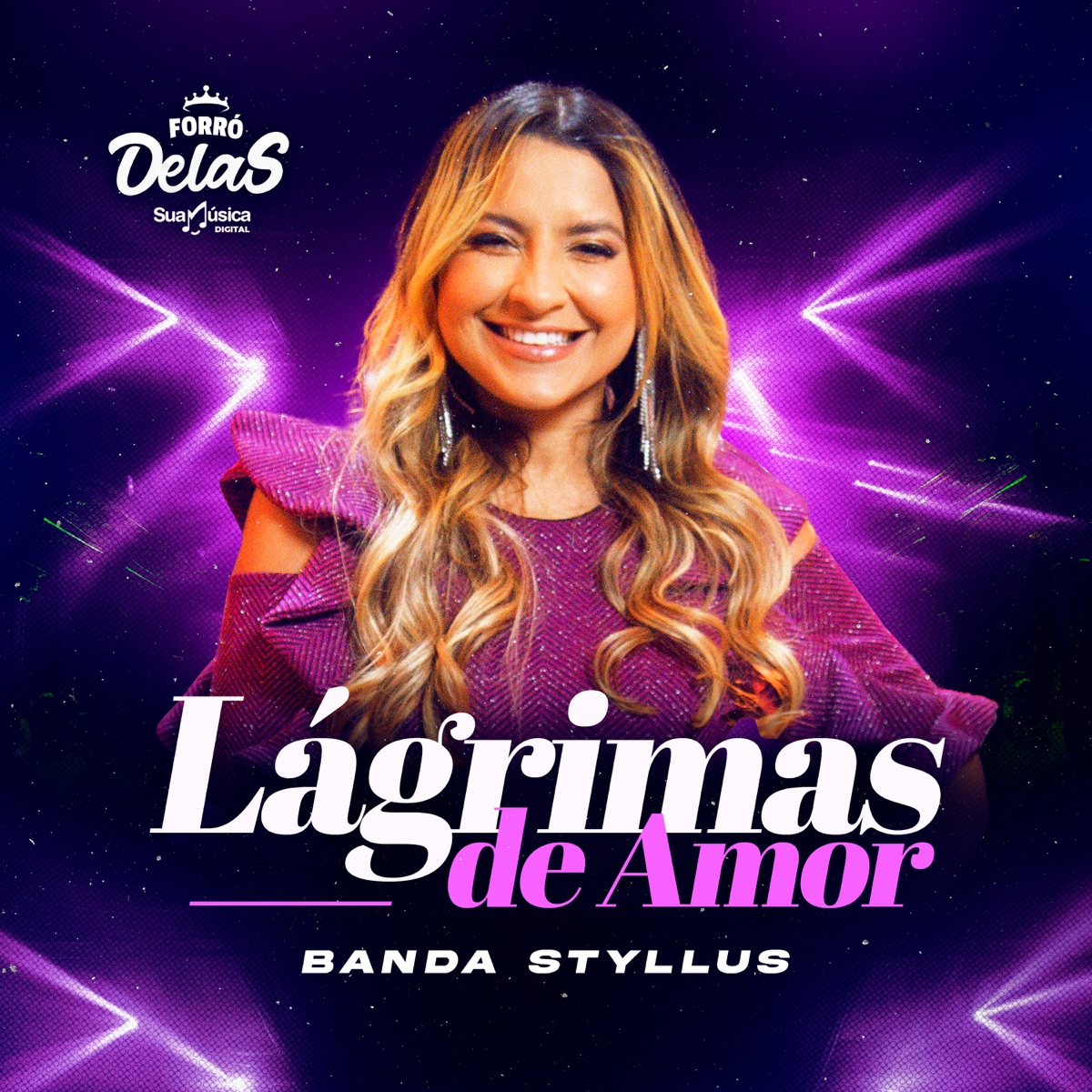 Lágrimas de Amor - Single by Forró Delas, Banda Styllus & Sua Música album cover