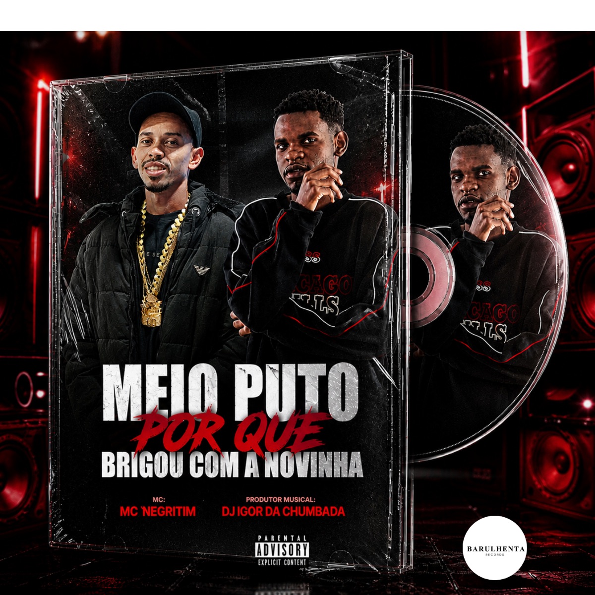 MEIO P**O PORQUE BRIGOU COM A NOVINHA - Single by DJ IGOR DA CHUMBADA, MC Negritin, lc das casinhas & Barulhentarecords album cover