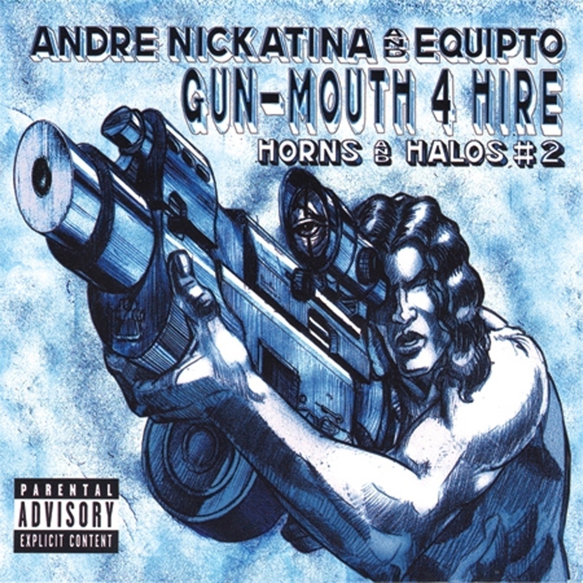 Gun-Mouth 4 hire Horns and Halos #2 by Andre Nickatina & Equipto album cover