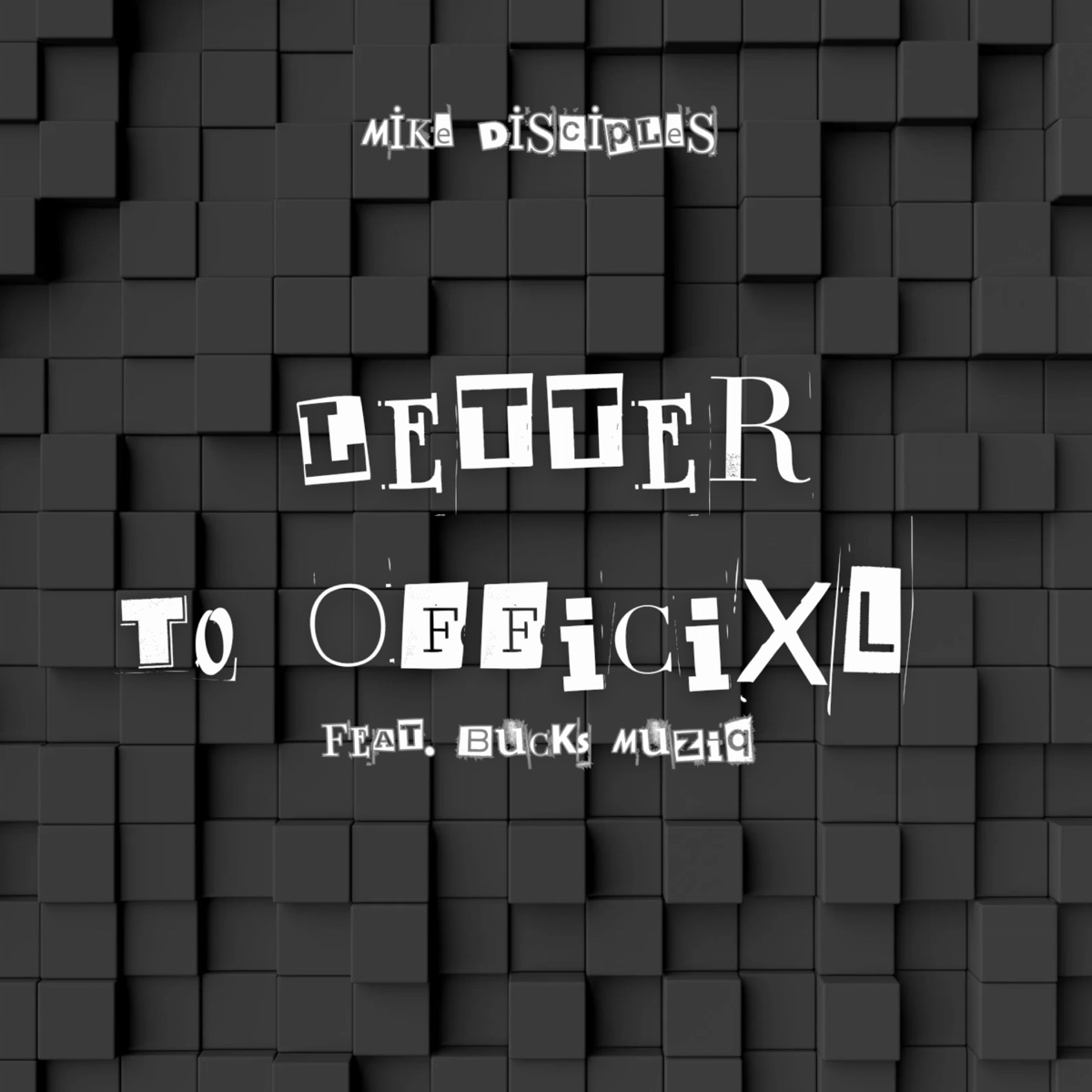 Letter to Officixl - Single by Mike Disciples & Bucks MuziQ album cover