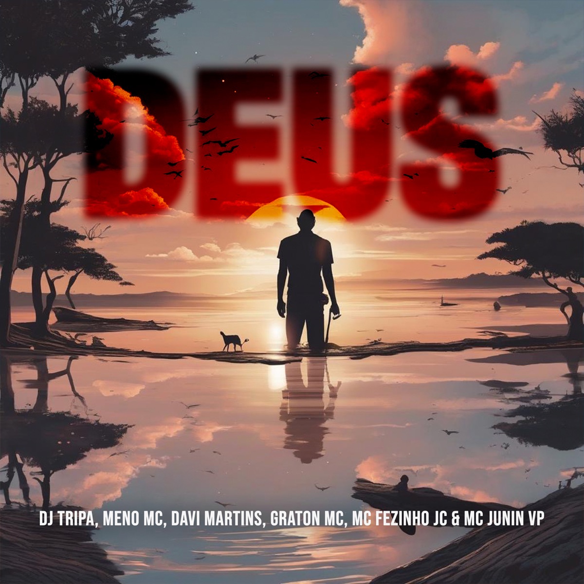 DEUS (feat. Meno MC, Davi Martins, Graton Mc, Mc Fezinho jc & Mc Junin VP) - Single by Dj Tripa album cover
