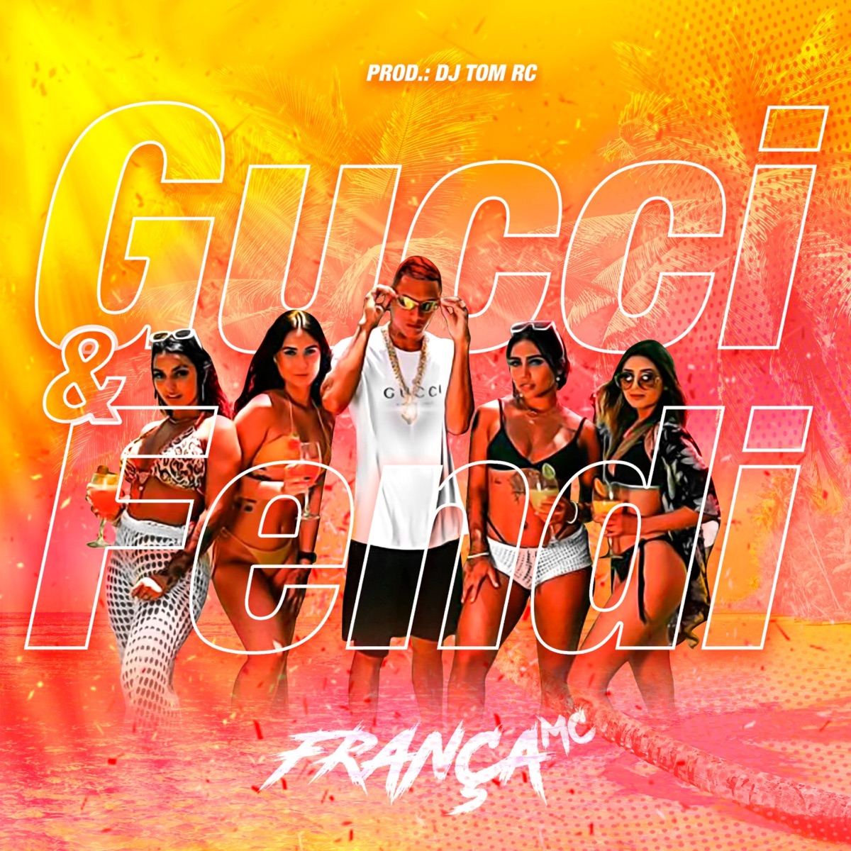 Gucci & Fendi - Single by Françaa Mc & Dj Tom RC album cover