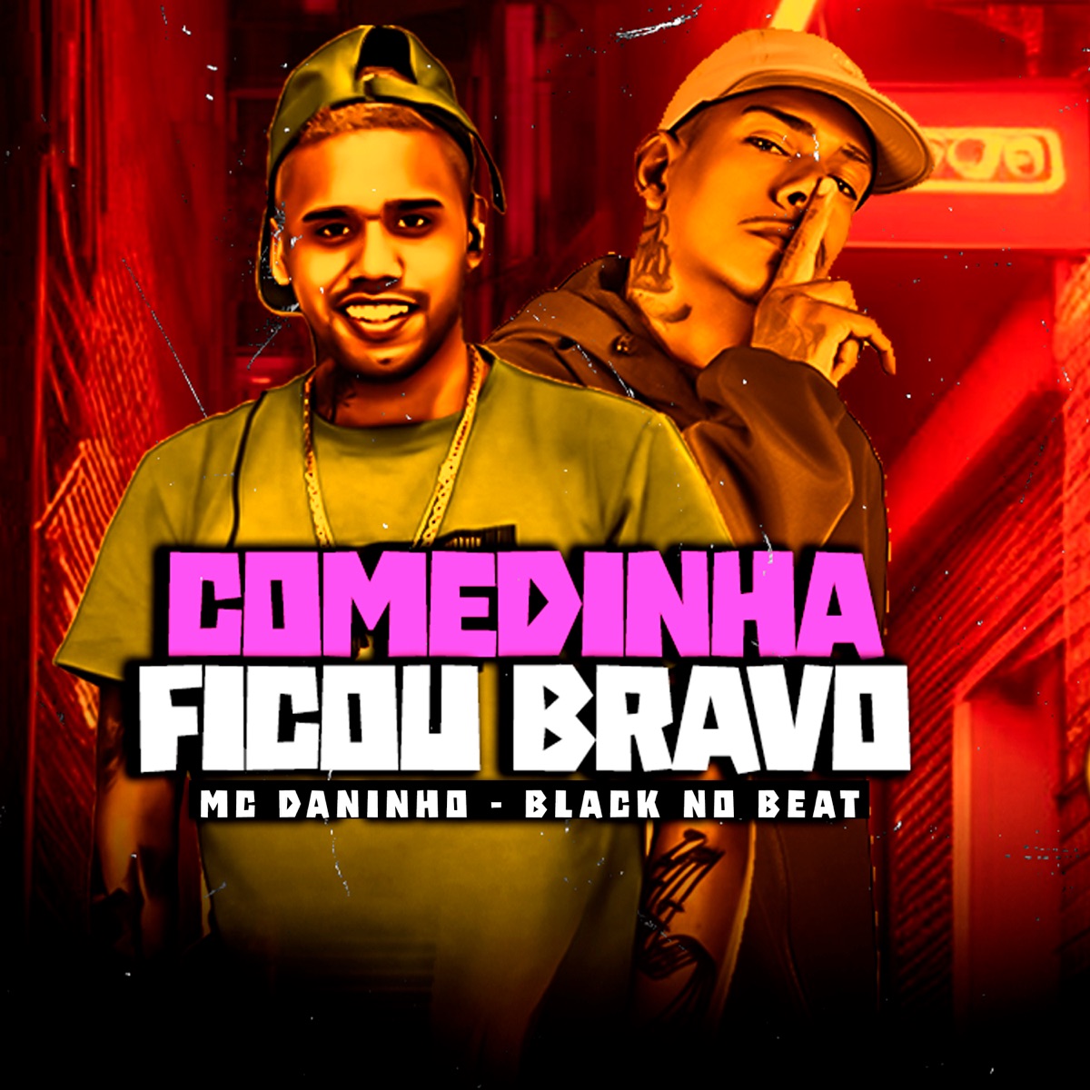 Comedinha Ficou Bravo - Single by Mc Daninho & BLACK DO RECIFE album cover
