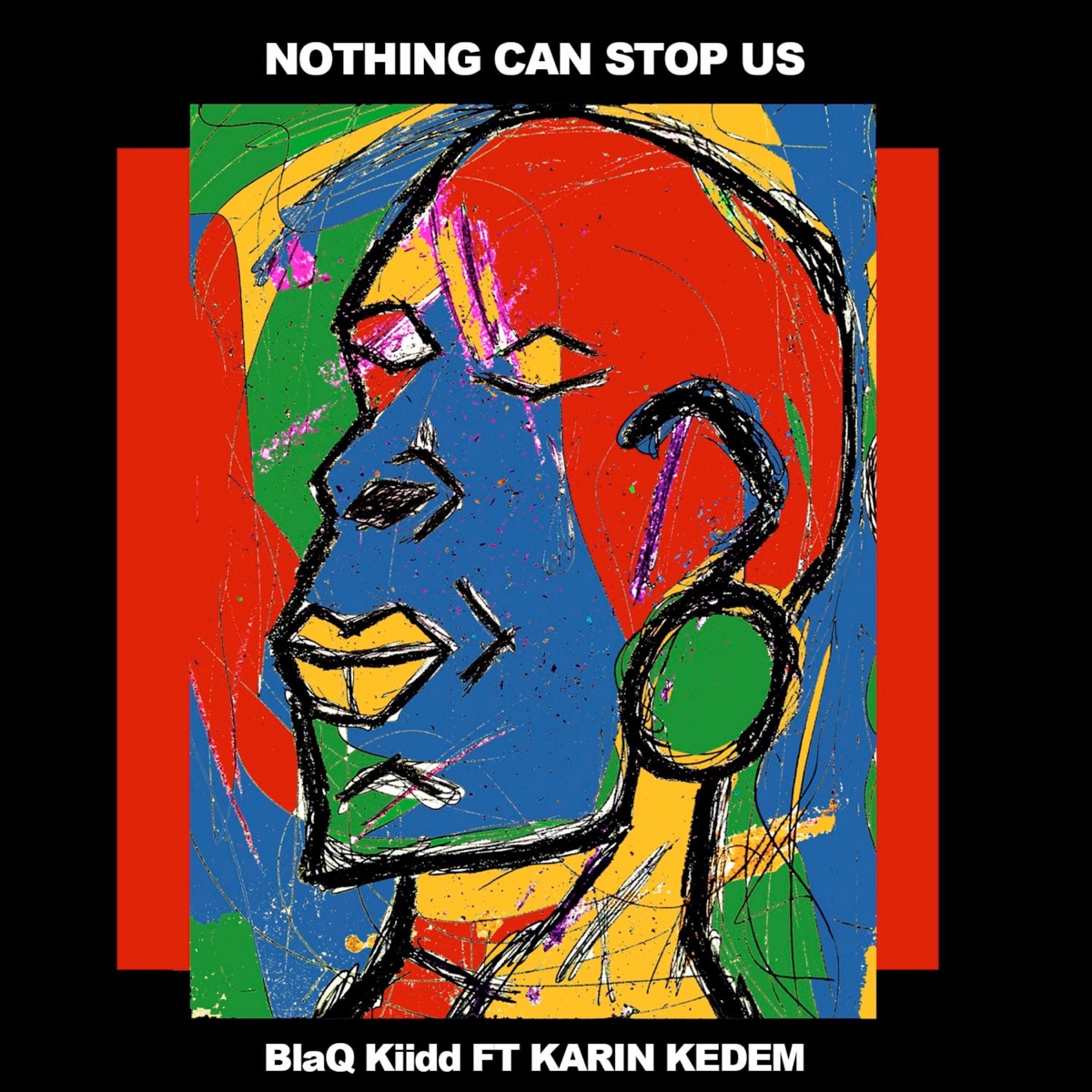 Nothing Can Stop Us (feat. Karin Kedem) - Single by BlaQ Kiidd album cover