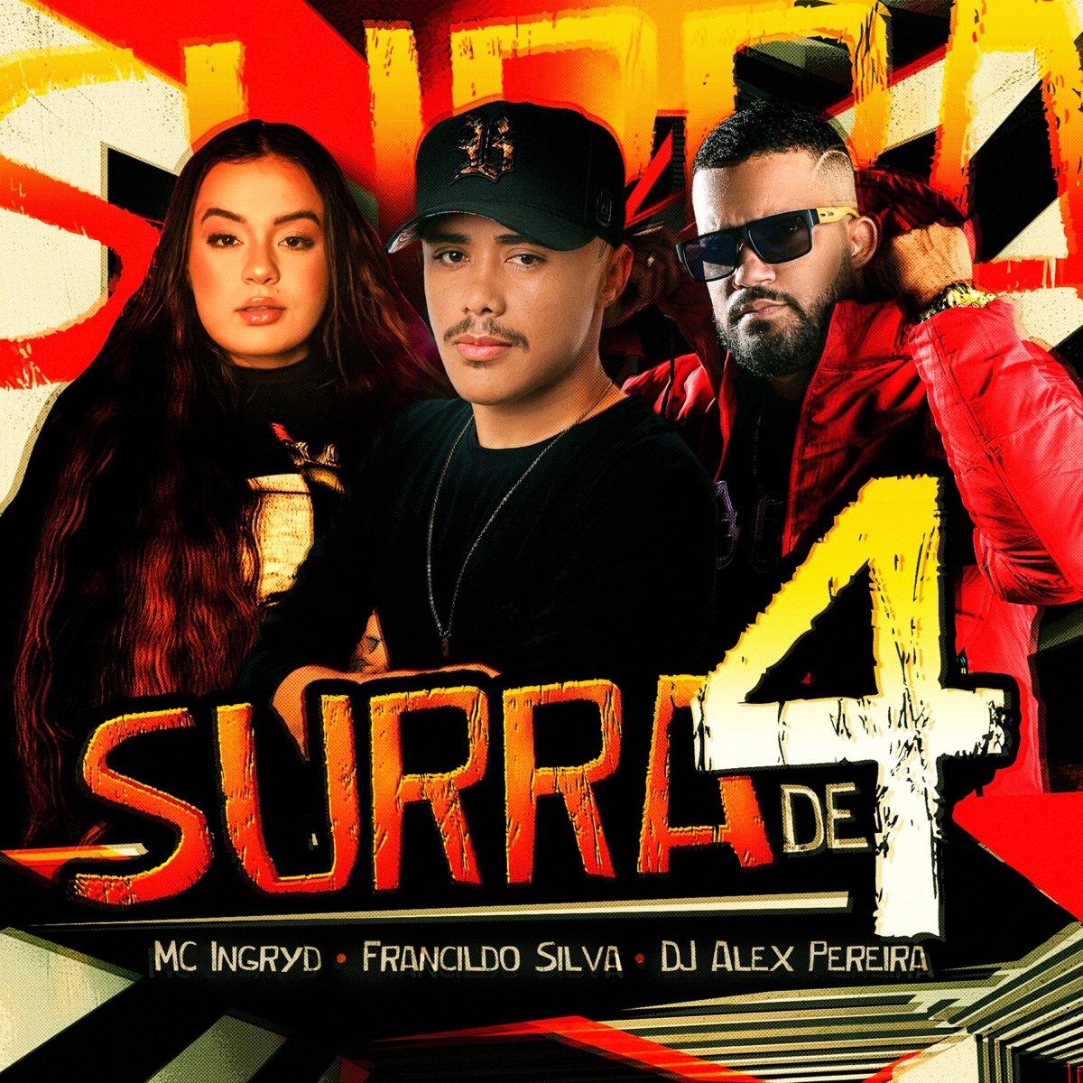 Surra de 4 - Single by Francildo Silva, MC Ingryd & DJ Alex Pereira album cover