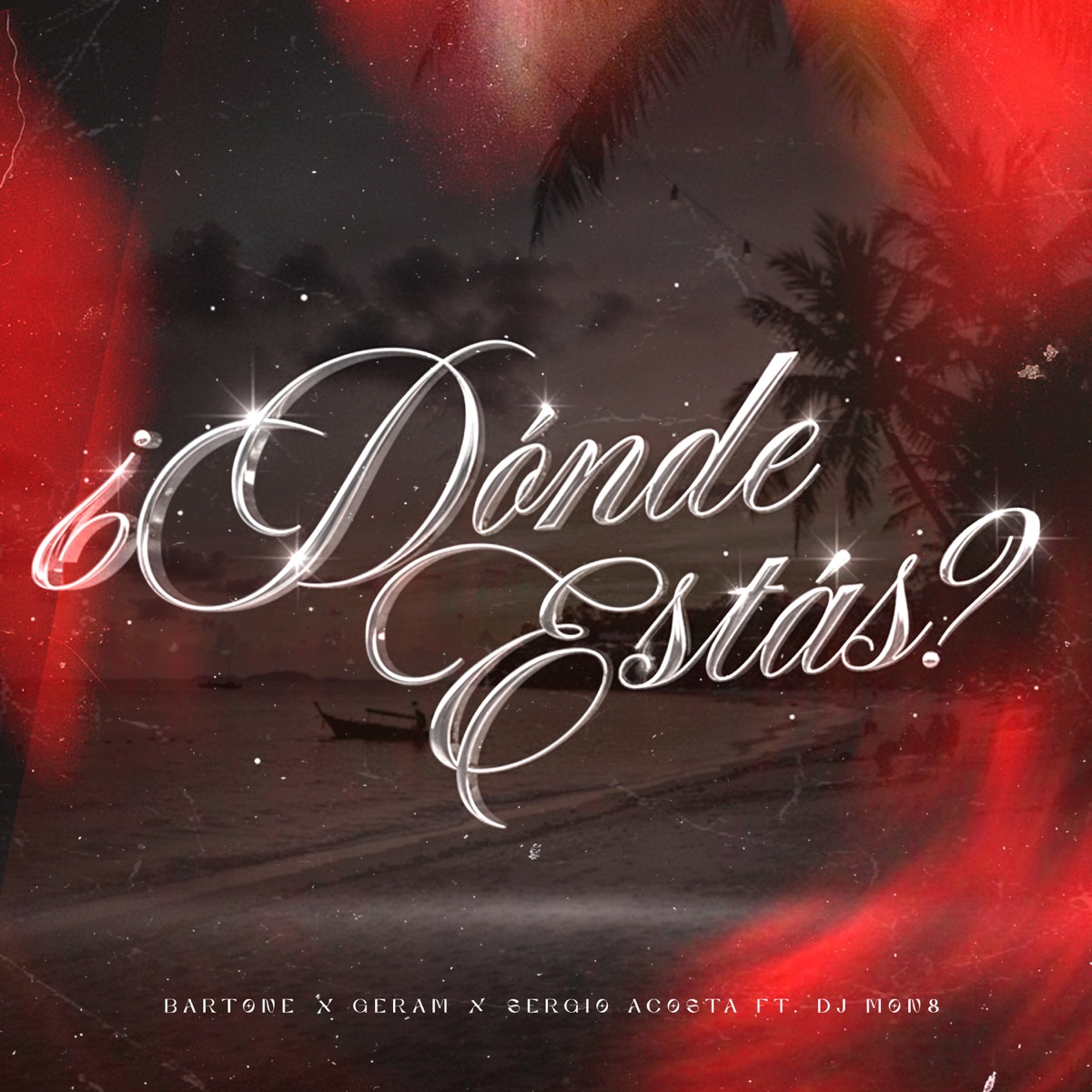 ¿Dónde Estás? (feat. Dj Mon8) - Single by Bartone, Geram & Sergio Acosta album cover