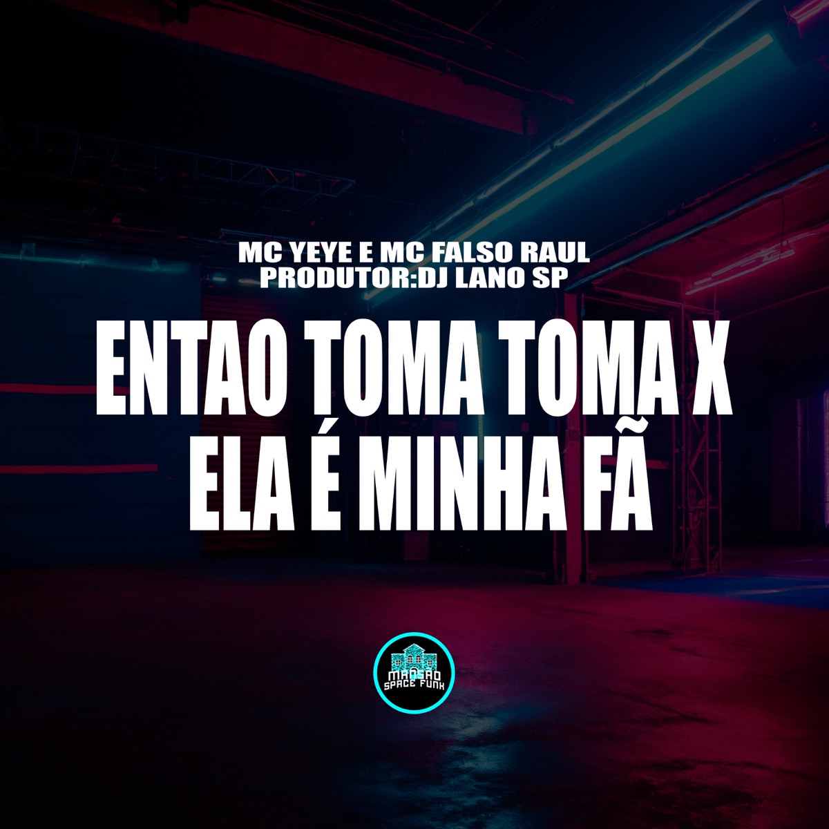 Então Toma Toma X Ela É Minha Fã - Single by Mc Yeye & MC Falso Raul album cover