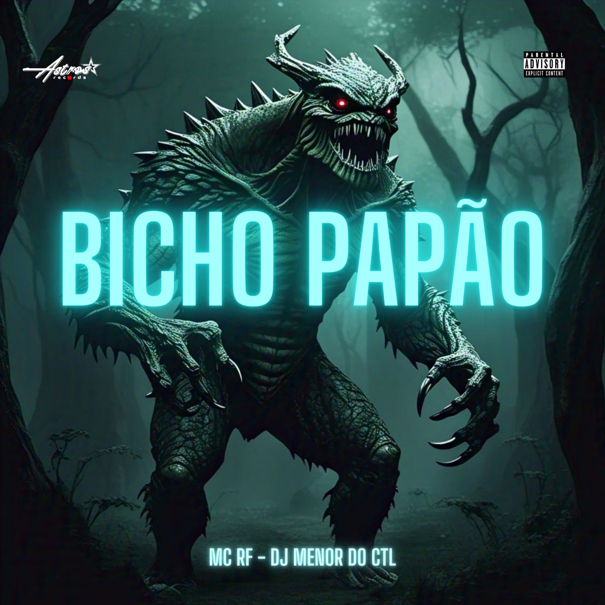 Bicho Papão - Single by Mc Rf, DJ MENOR DO CTL & Astros Records album cover