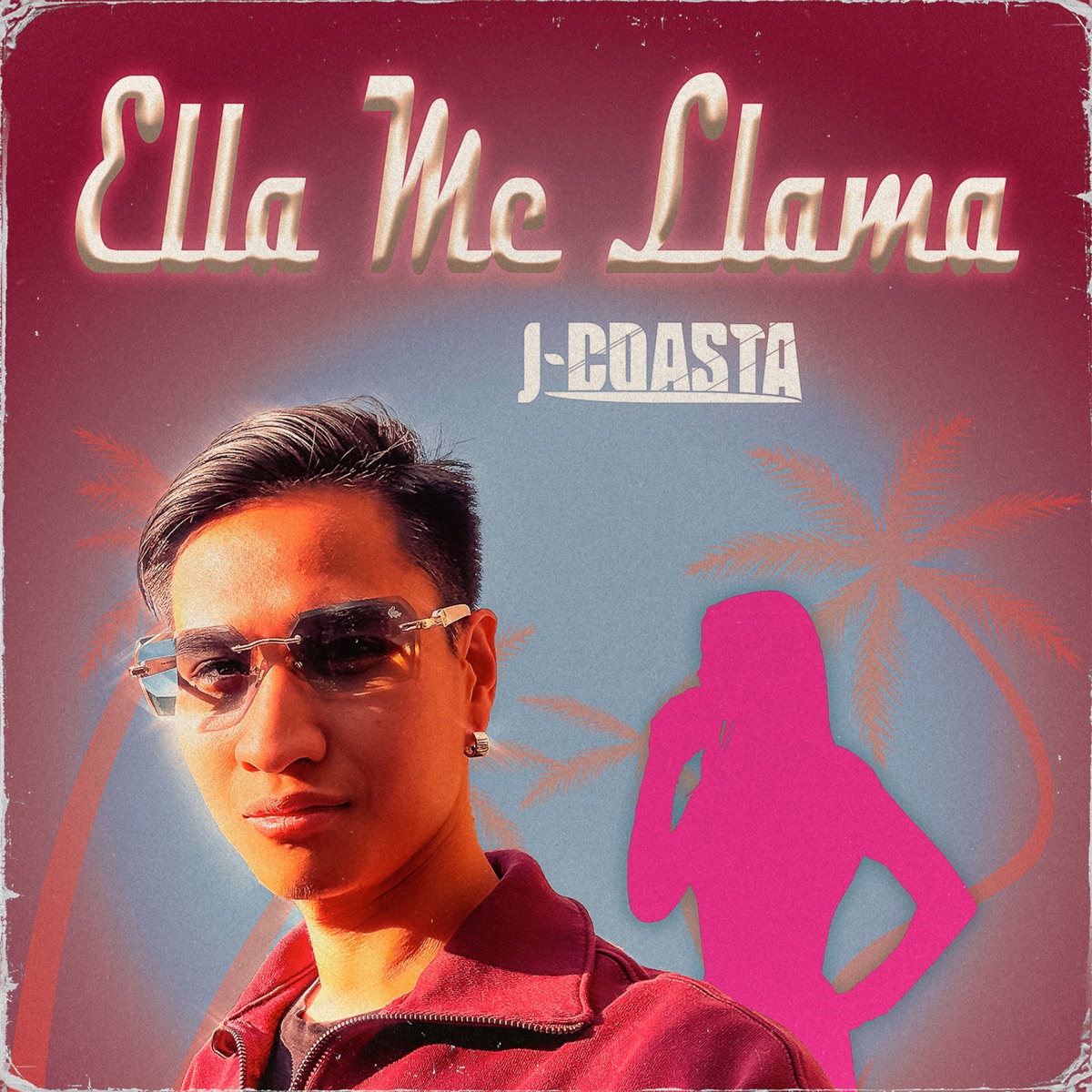 Ella Me Llama - Single by J-Coasta album cover