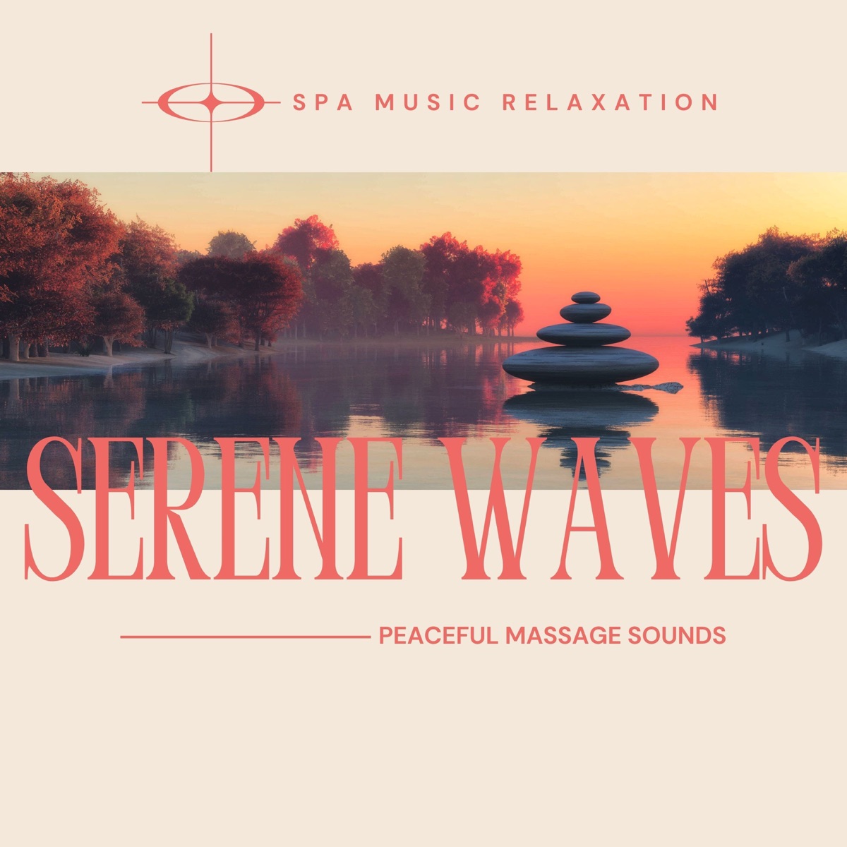 Serene Waves: Peaceful Massage Instrumentals by Spa Music Relaxation album cover