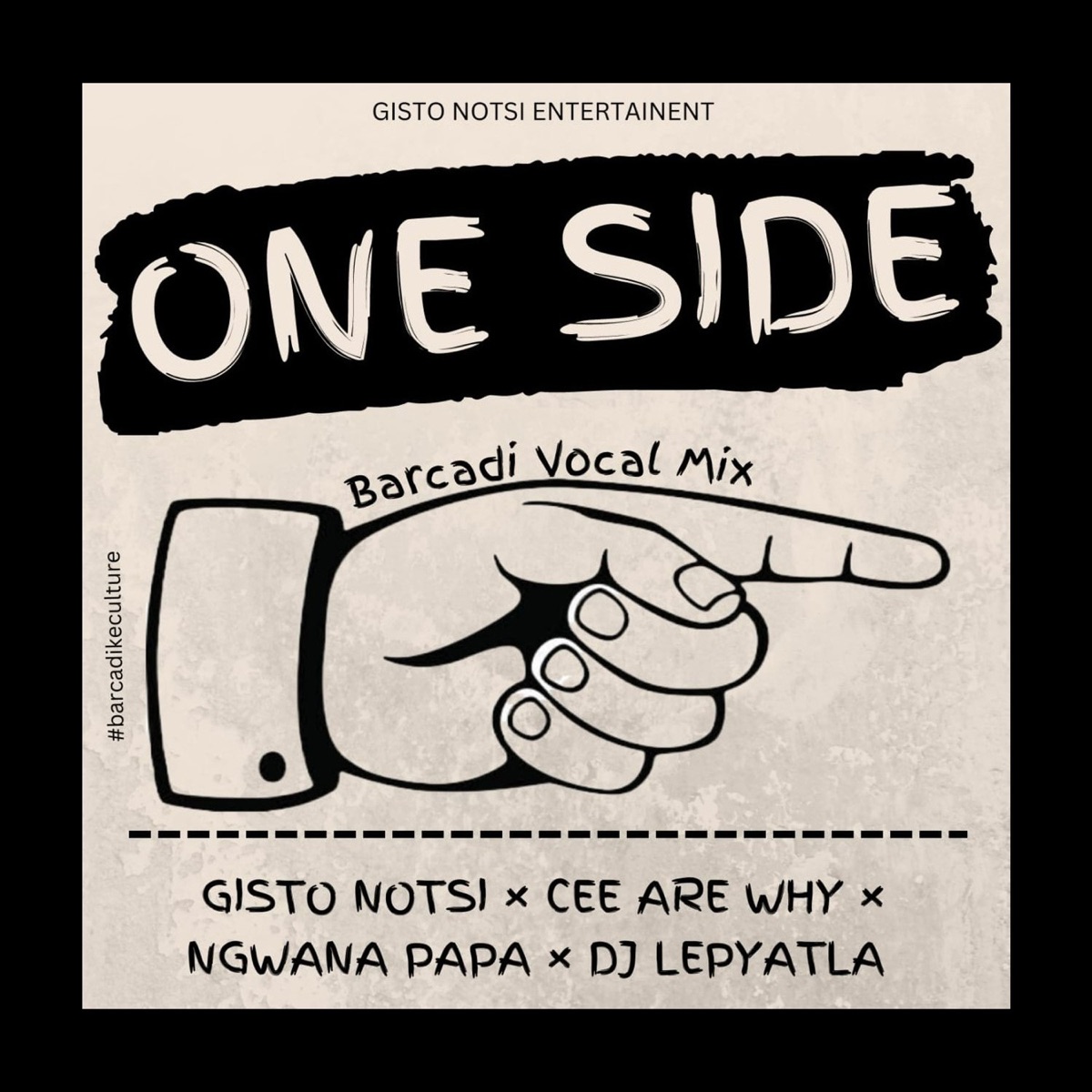 One Side (feat. Tebza Ngwana Papa) [[Barcadi Mix]] - Single by Cee Are Why, Dj Lepyatla & Gisto Notsi album cover