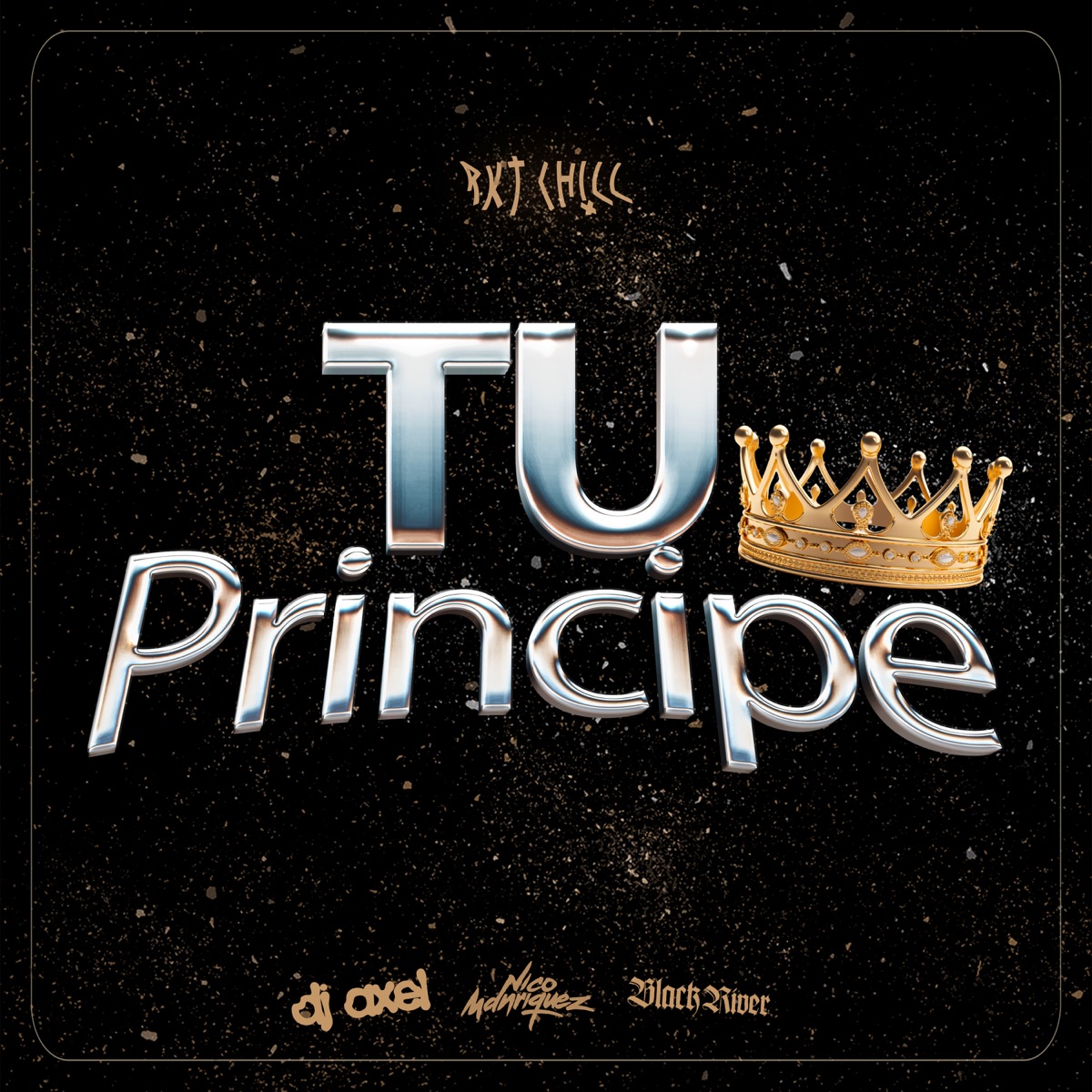 Tu Príncipe (Rkt Chill) [Remix] - Single by Nico Manriquez, Blackriver & DDJ Axel album cover