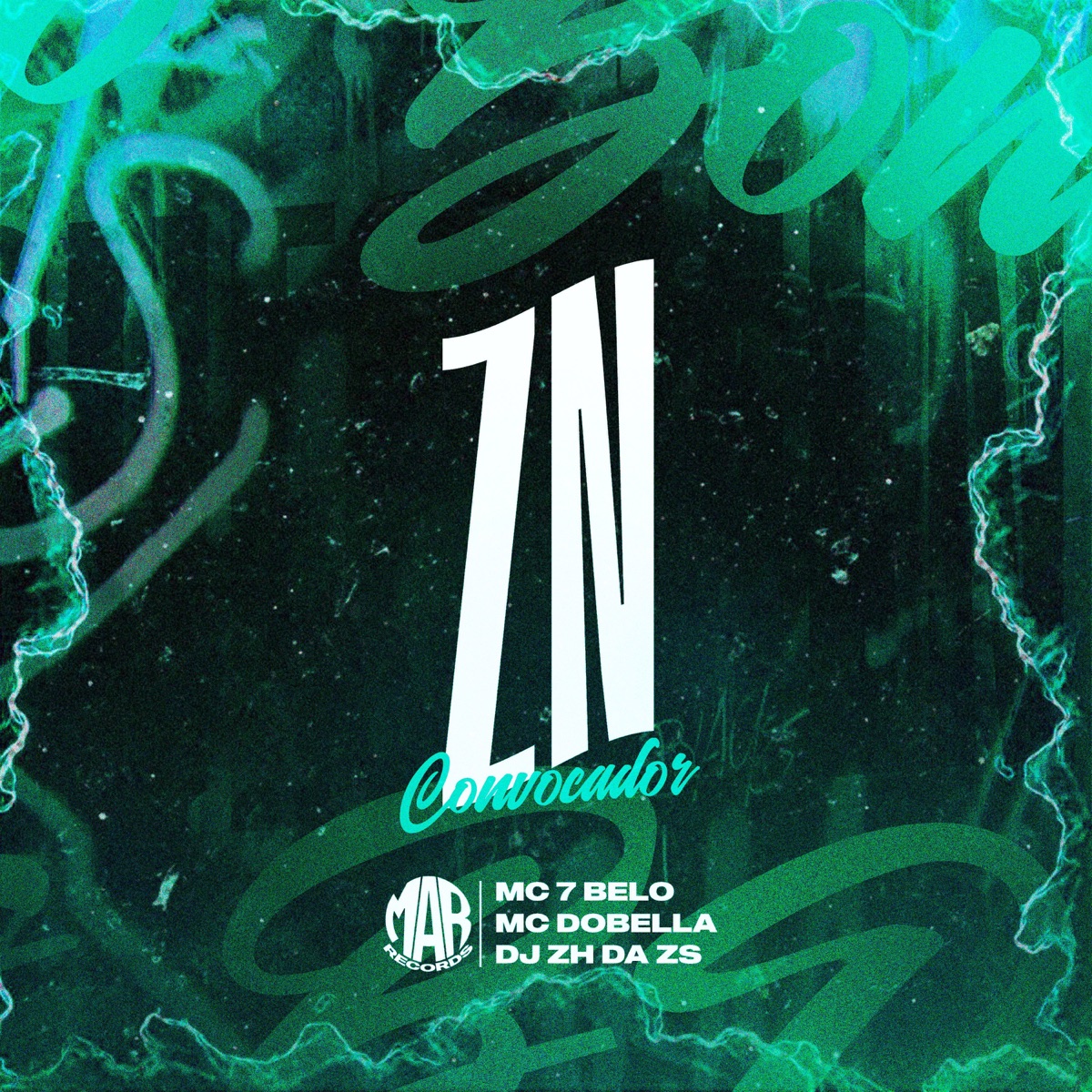 ZN CONVOCADOR - Single by DJ ZH DA ZS, Mc Dobella & Mc 7 Belo album cover