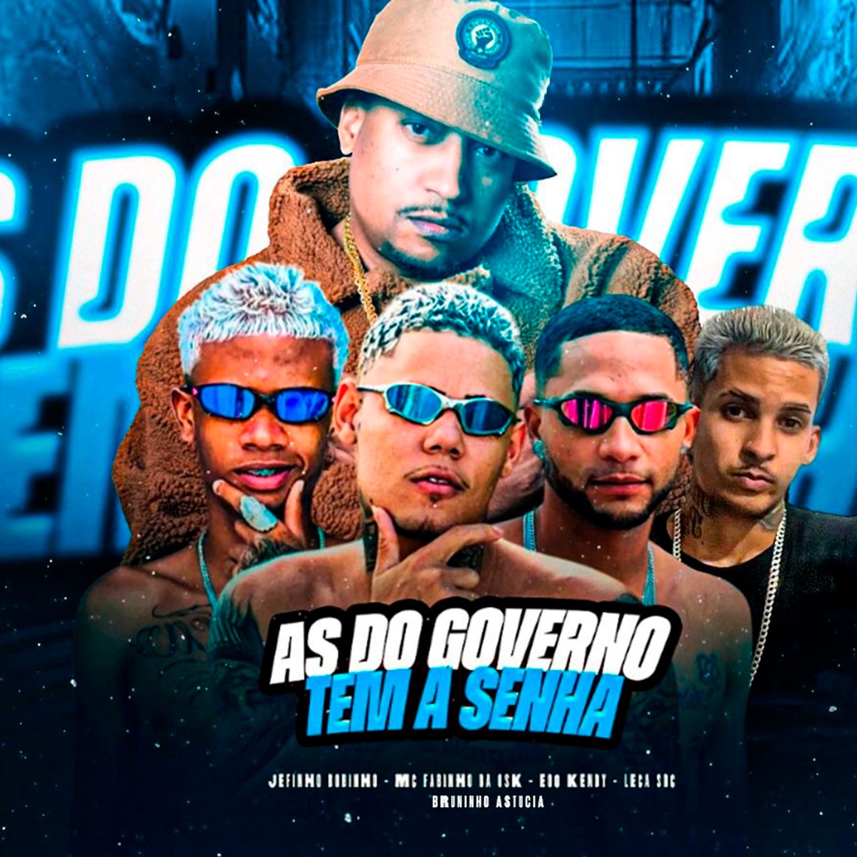 As do Governo Tem a Senha (feat. Leca Sdc) - Single by eoo kendy, Jeffinho Bobinho & Bruninho Astucia album cover
