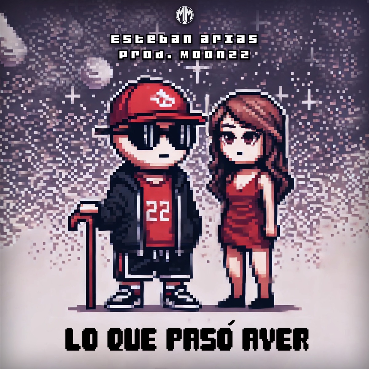 Lo que pasó ayer - Single by Esteban Arias & MOONZz album cover