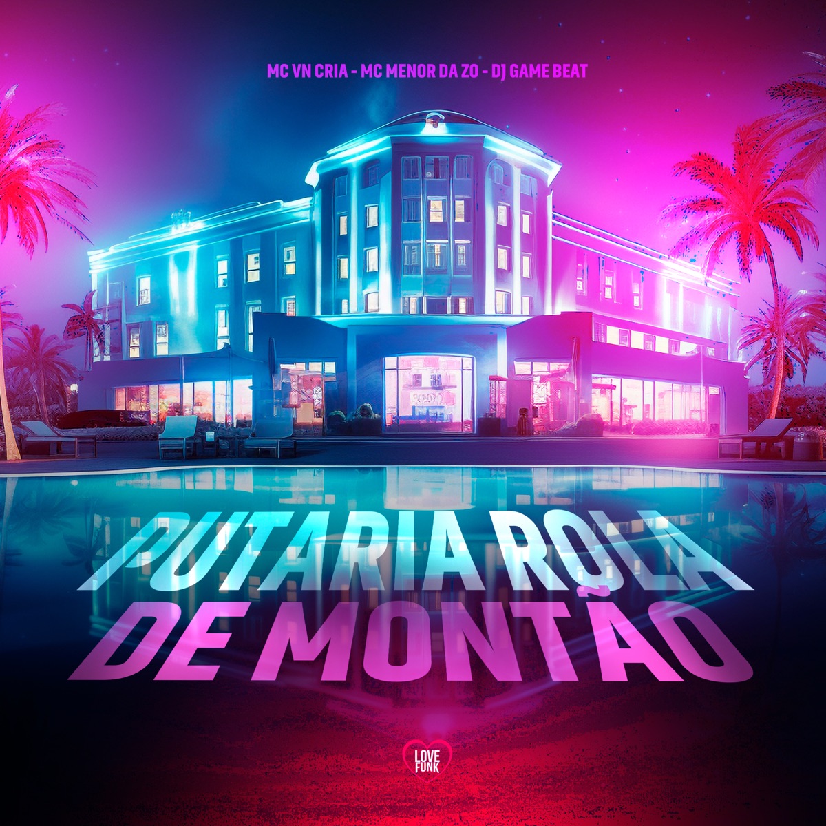 Putaria Rola de Montão - Single by MC VN Cria, dj game beat & Mc Menor da ZO album cover