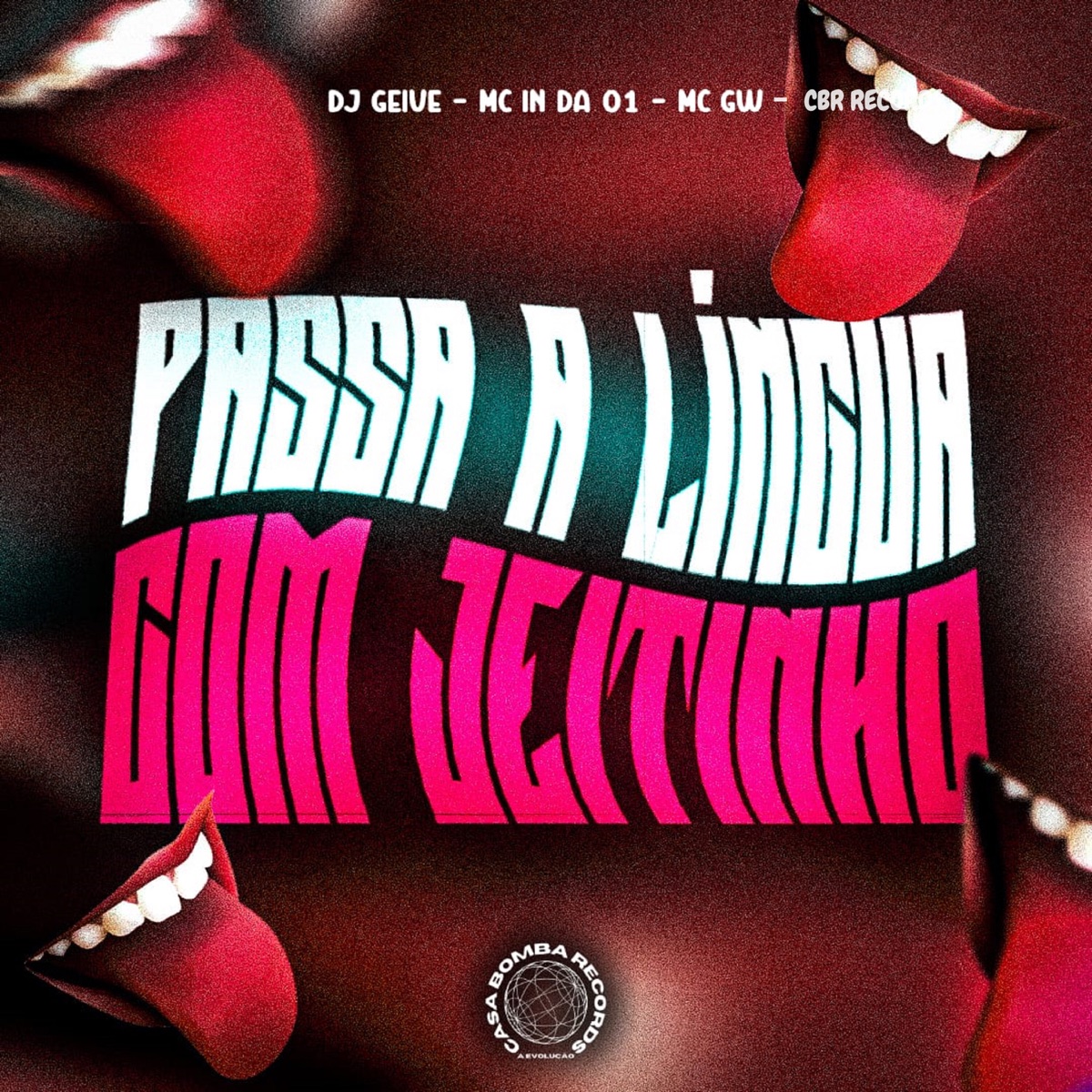 Passa a Língua Com Jeitinho (feat. Cbr Records) - Single by Dj Geive, Mc LN Da 01 & MC GW album cover