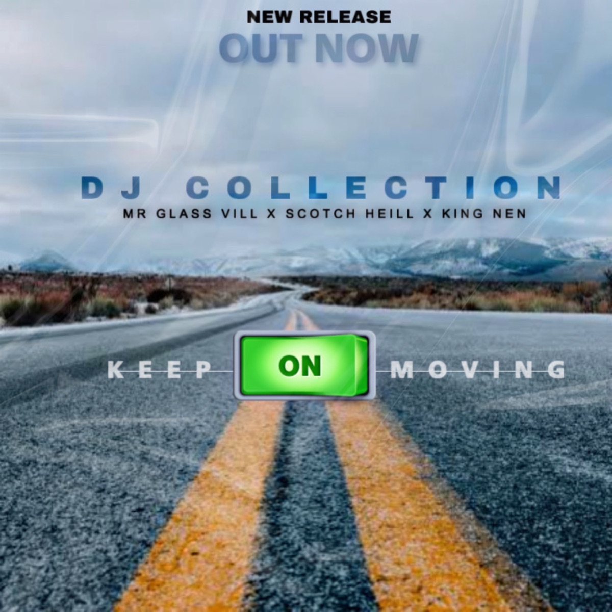 Keep on Moving - Single by DJ COLLECTION, Mr Glass Vill, KingNen & Scotch heil album cover