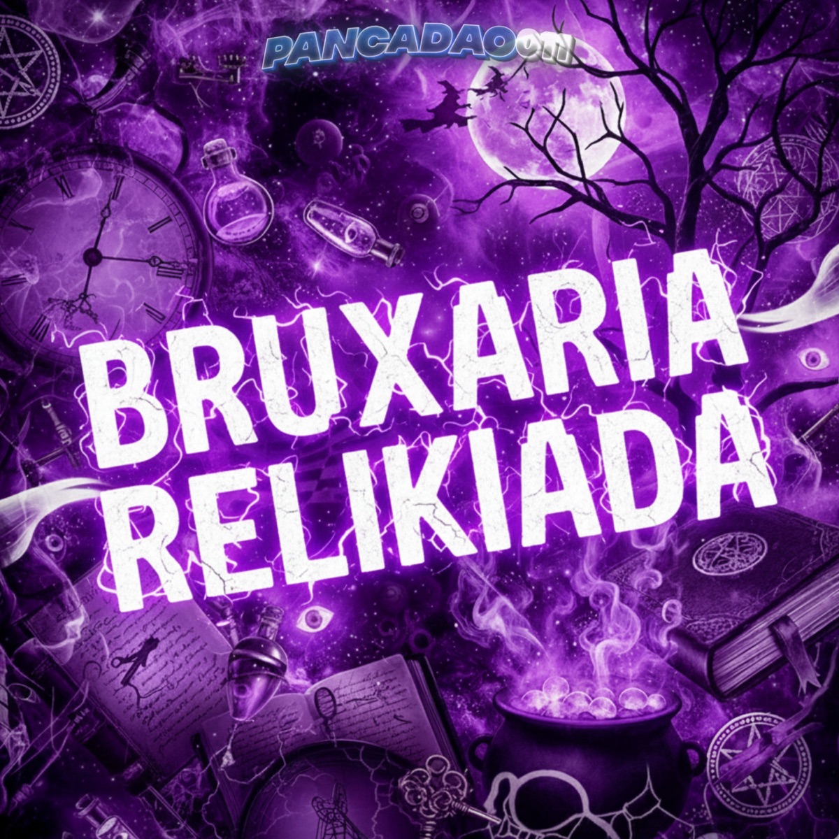BRUXARIA RELIKIADA - Single by MC DAAV, Mc Gw & Mc Stella Sp album cover