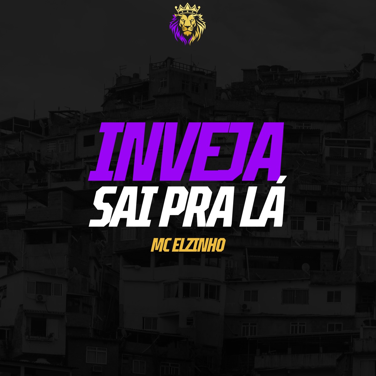 Inveja Sai pra Lá - Single by Mc Elzinho album cover