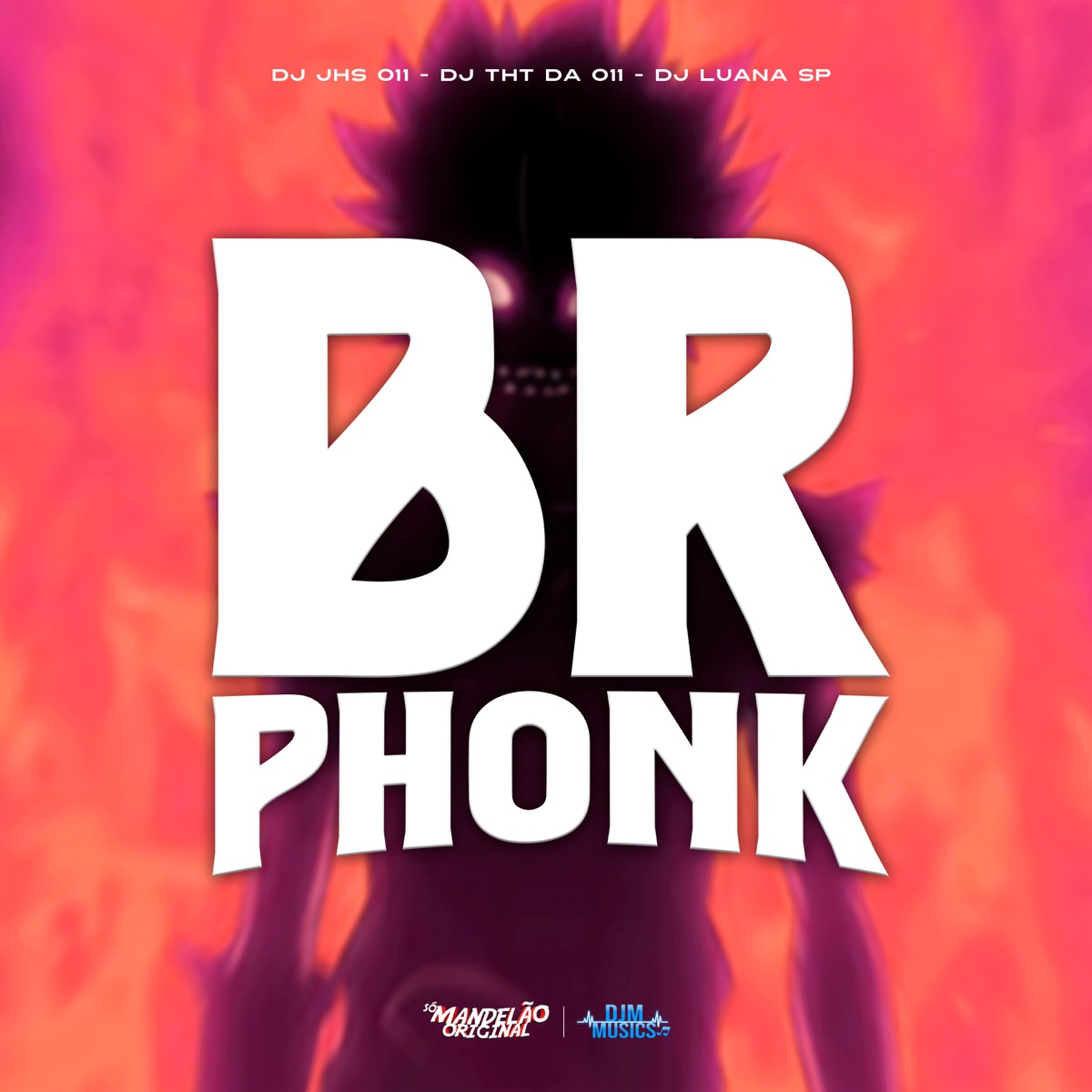 Br Phonk - Single by DJ JHS 011, DJ THT da 011 & DJ Luana SP album cover