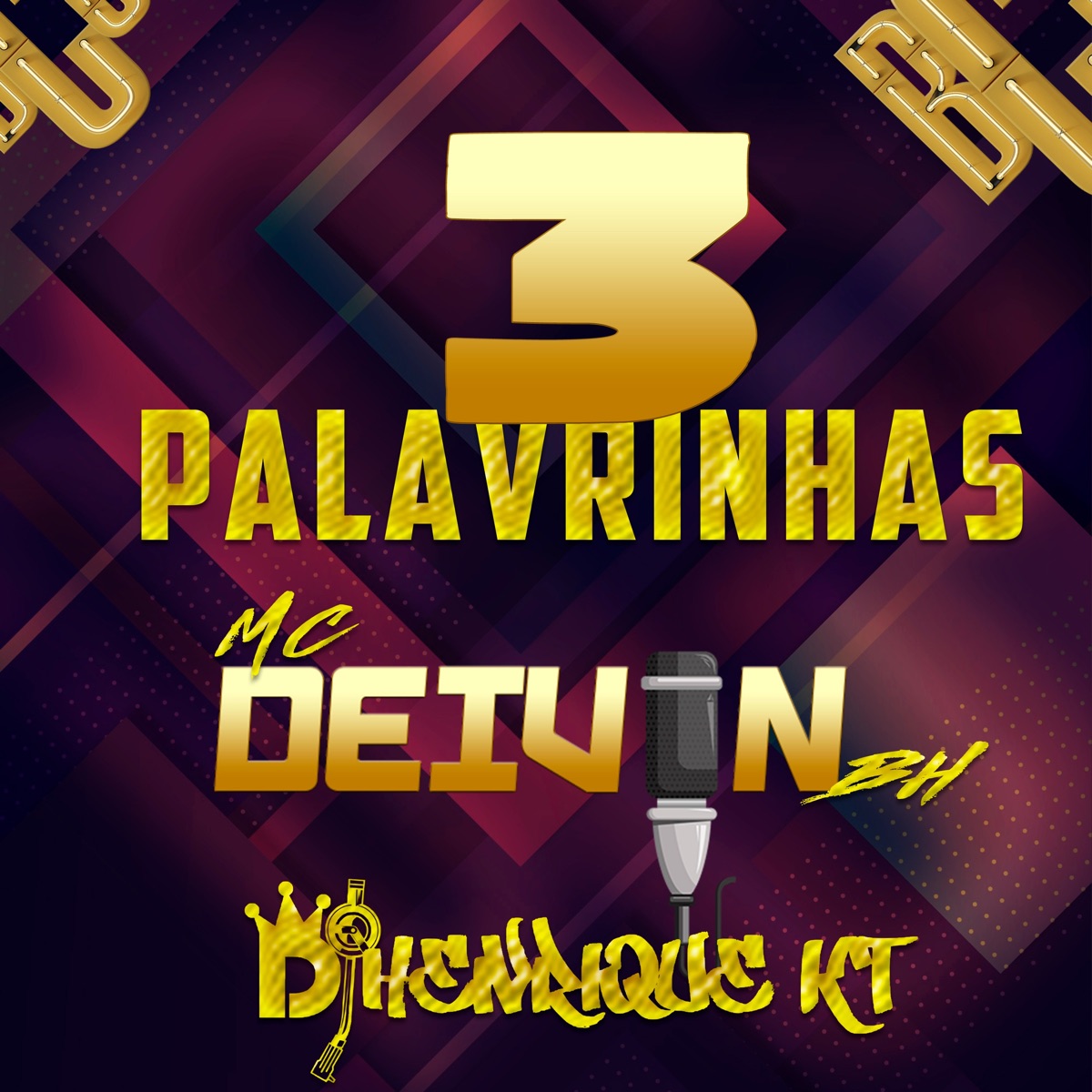 3 Palavrinhas - Single by DJ HENRIQUE KT & Mc Deivin BH album cover
