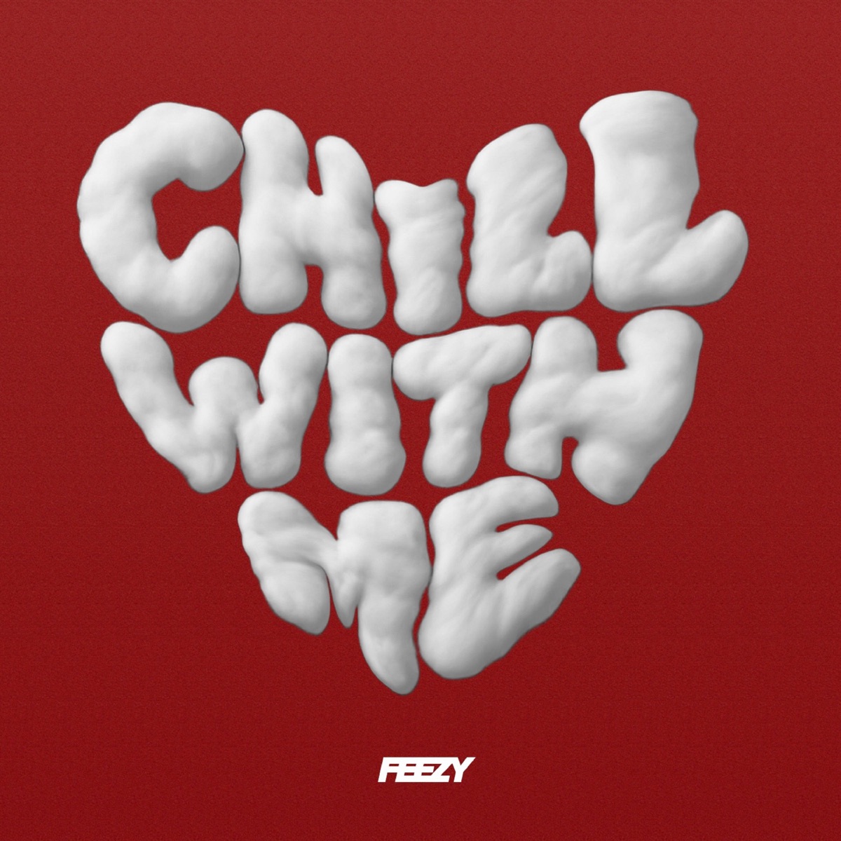 CHILL WITH ME - EP by FEEZY album cover