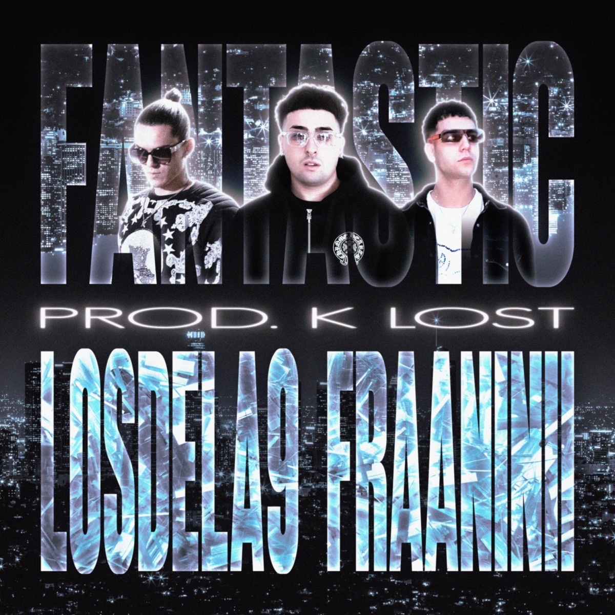 Fantastic (feat. K Lost) - Single by losdela9, Fraaninii, ANX & Fresiswing album cover