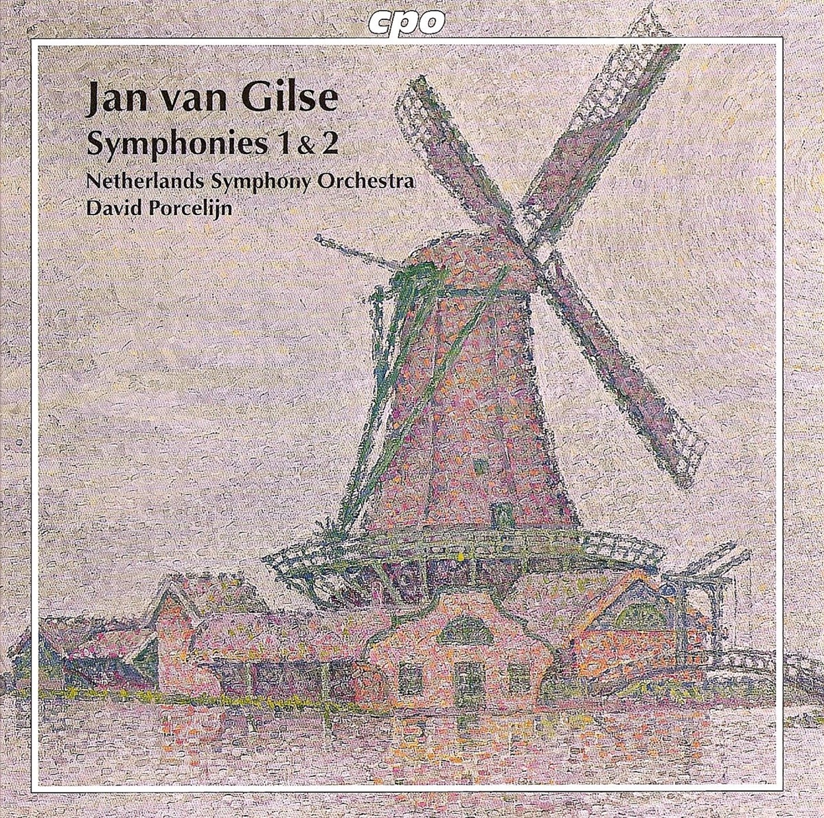 Jan van Gilse: Symphonies Nos. 1 and 2 by Netherlands Symphony Orchestra & David Porcelijn album cover