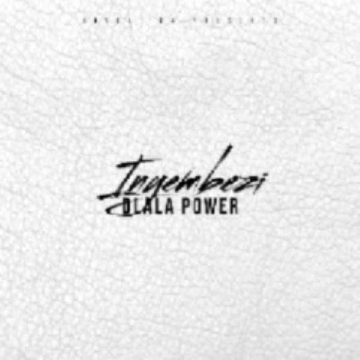 Inyembezi - Single by Dlala Power album cover