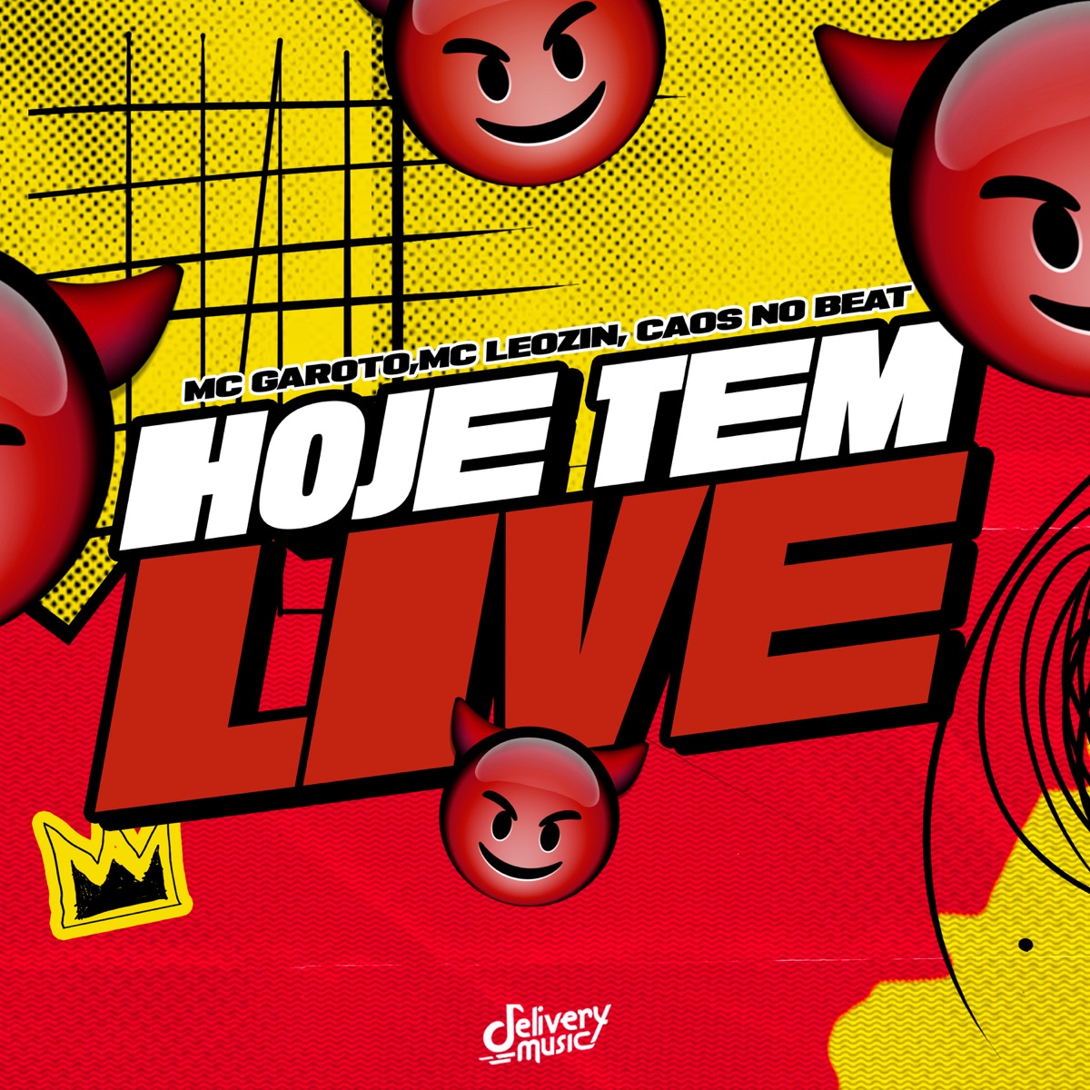 Hoje Tem Live - Single by MC Garoto, Mc Leozin, CAO$ & Delivery Music album cover