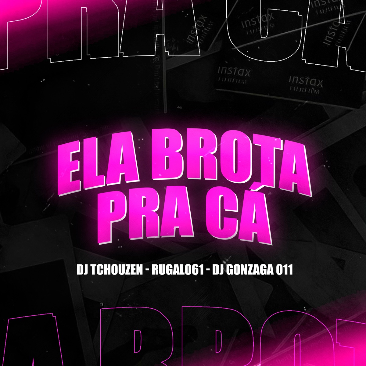 Ela Brota pra Cá - Single by Dj Tchouzen, Rugal061 & dj gonzaga 011 album cover