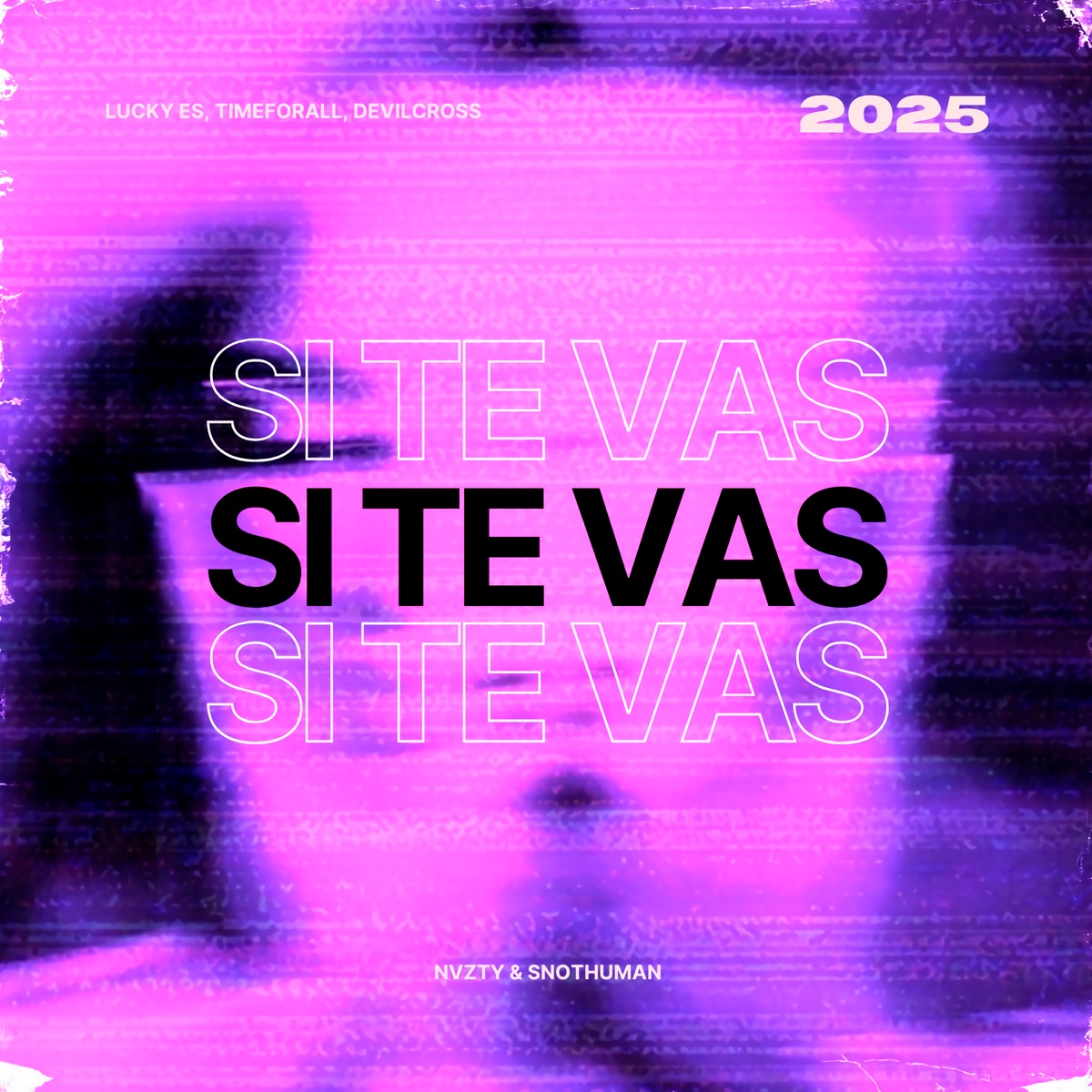 Si Te Vas (feat. Time for All & Devilcrossofficial) - Single by Nvzty, snothuman & Lucky ES album cover