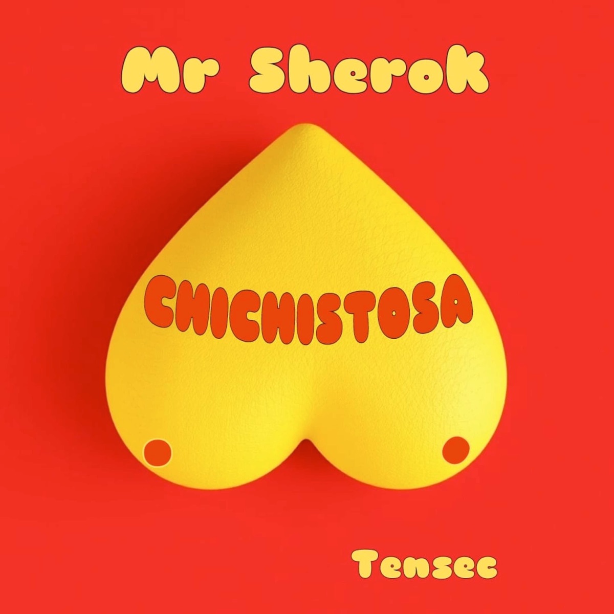 Chichistosa - Single by Mr Sherok & Tensec album cover